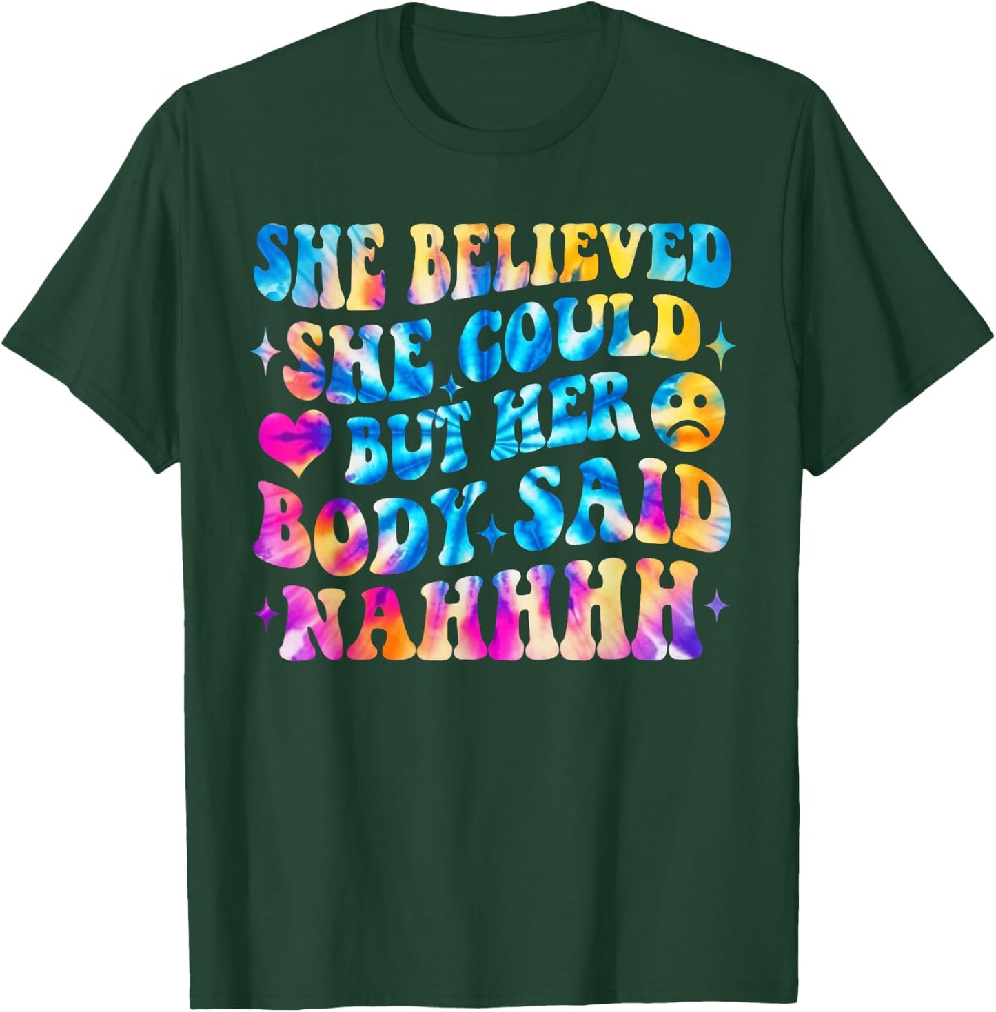 Funny Chronic Illness Awareness Spoonie Her Body Said Nahhhh T-Shirt - T-Shirt | Forest