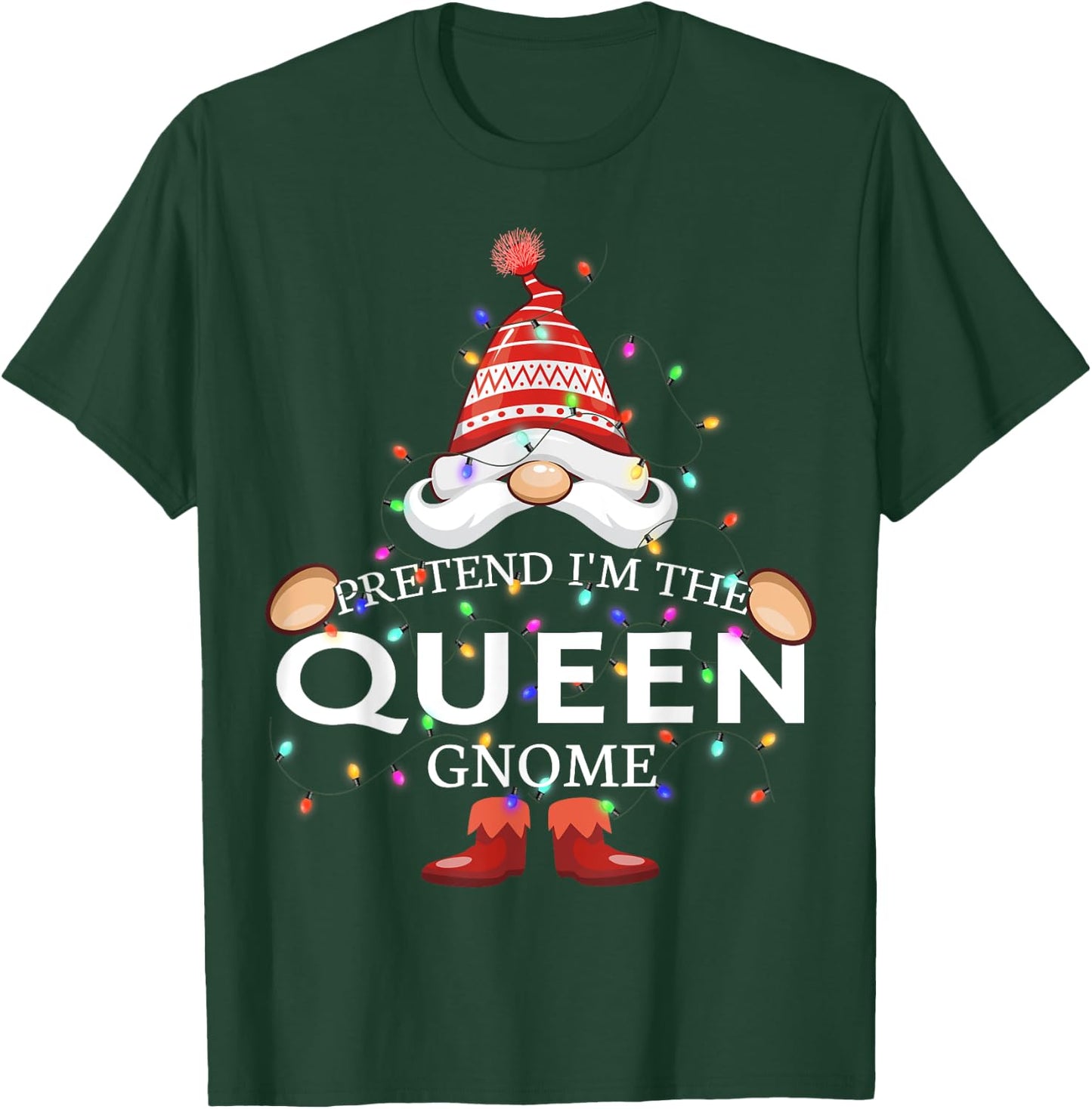 Pretend I'm The Queen Gnome Christmas Matching T-Shirt - T-Shirt | Forest