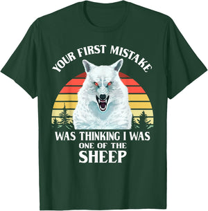 Your First Mistake Was Thinking I Was One of the Sheep Wolf T-Shirt - T-Shirt | Forest