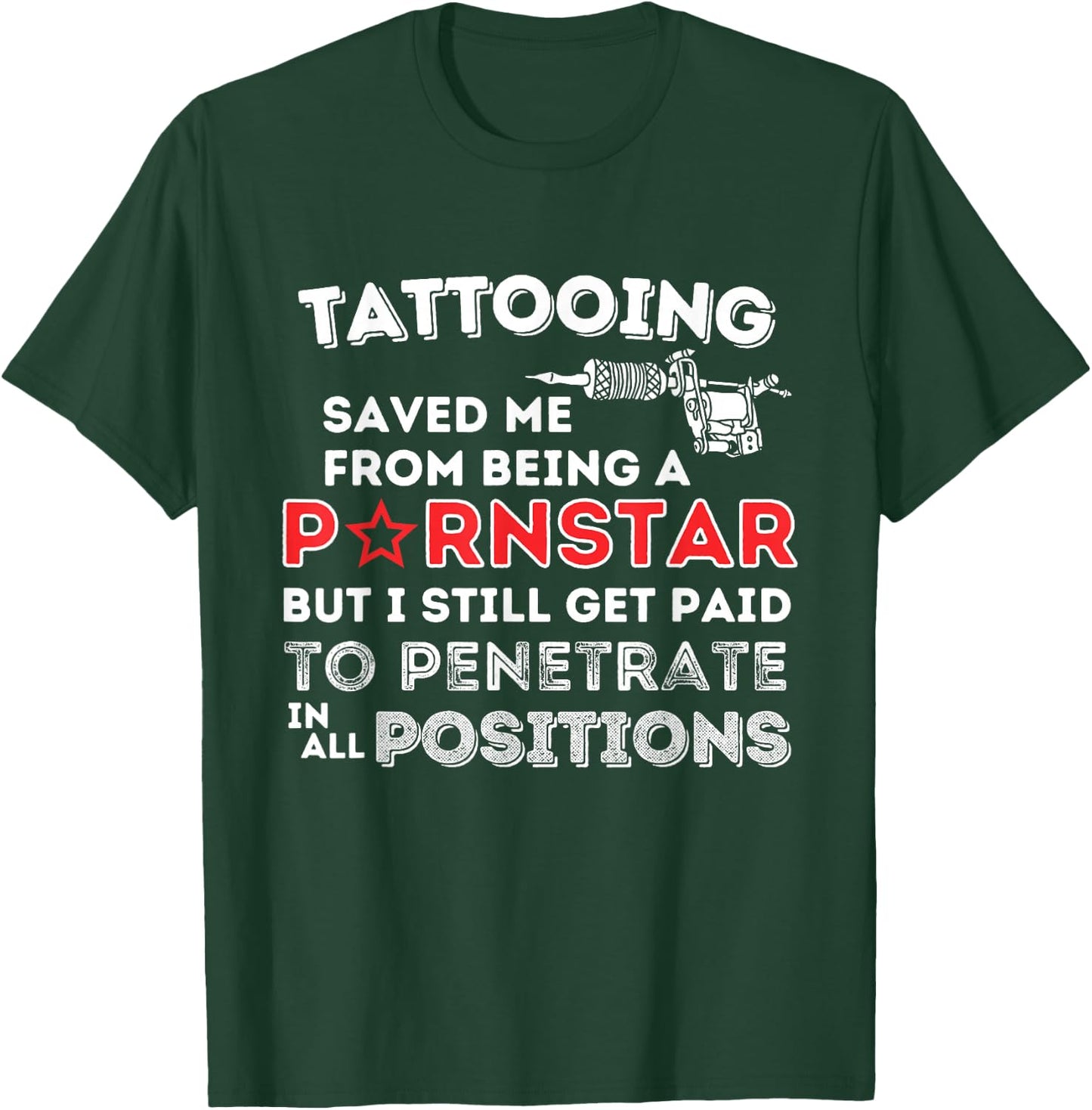 Tattooing Saved Me - Funny Tattoo Artist & Tattooing Gift T-Shirt - T-Shirt | Forest