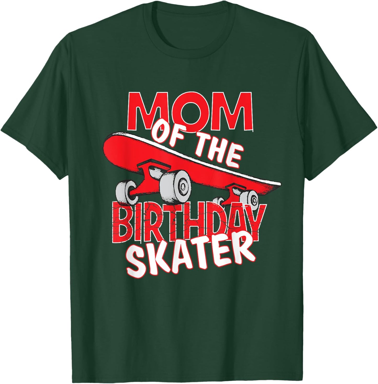 Mom The Birthday Skater Boy And Girl B-day Party T-Shirt - T-Shirt | Forest