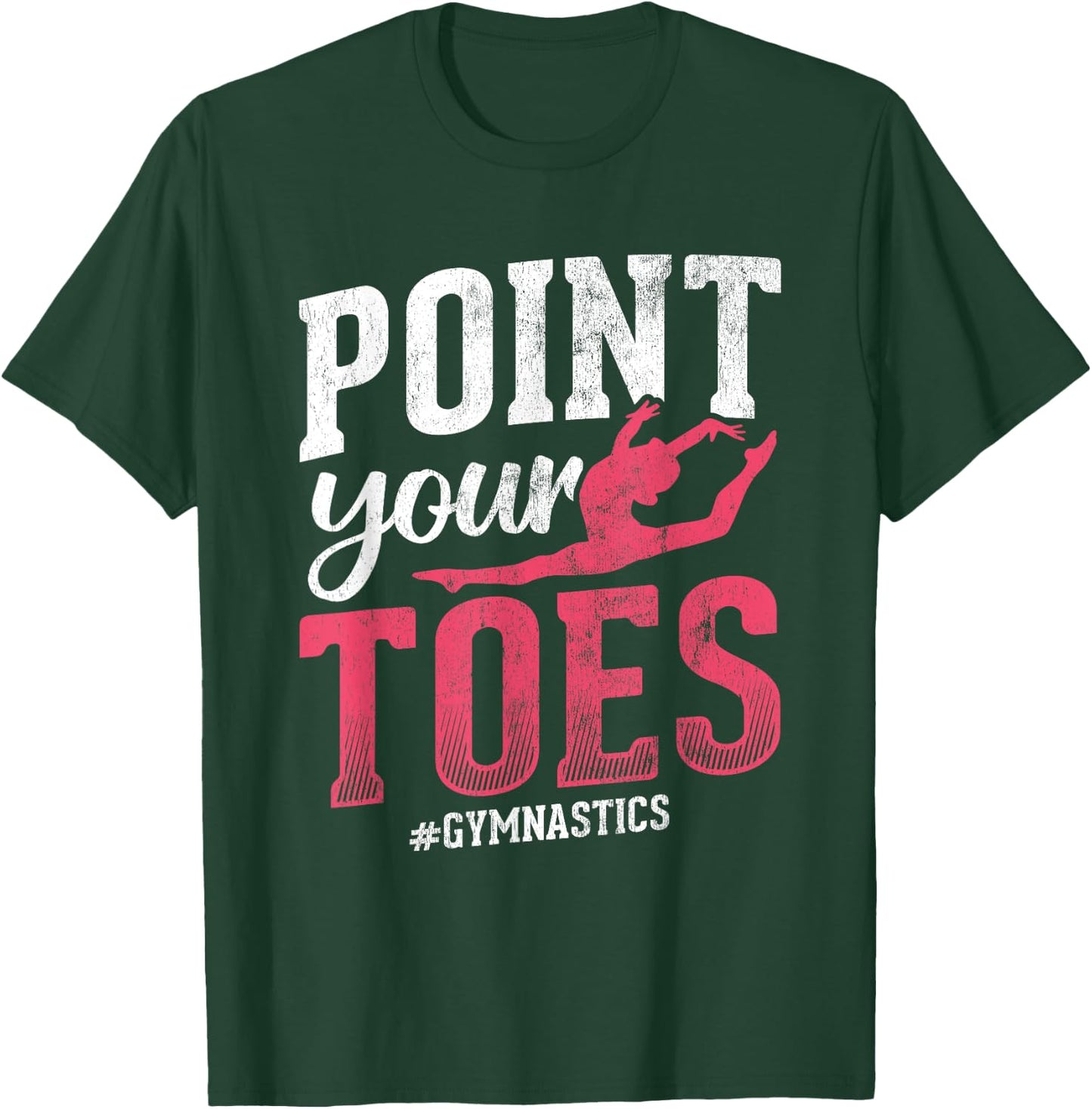 Point Your Toes #Gymnastics Gymnastics Gymnast T-Shirt - T-Shirt | Forest