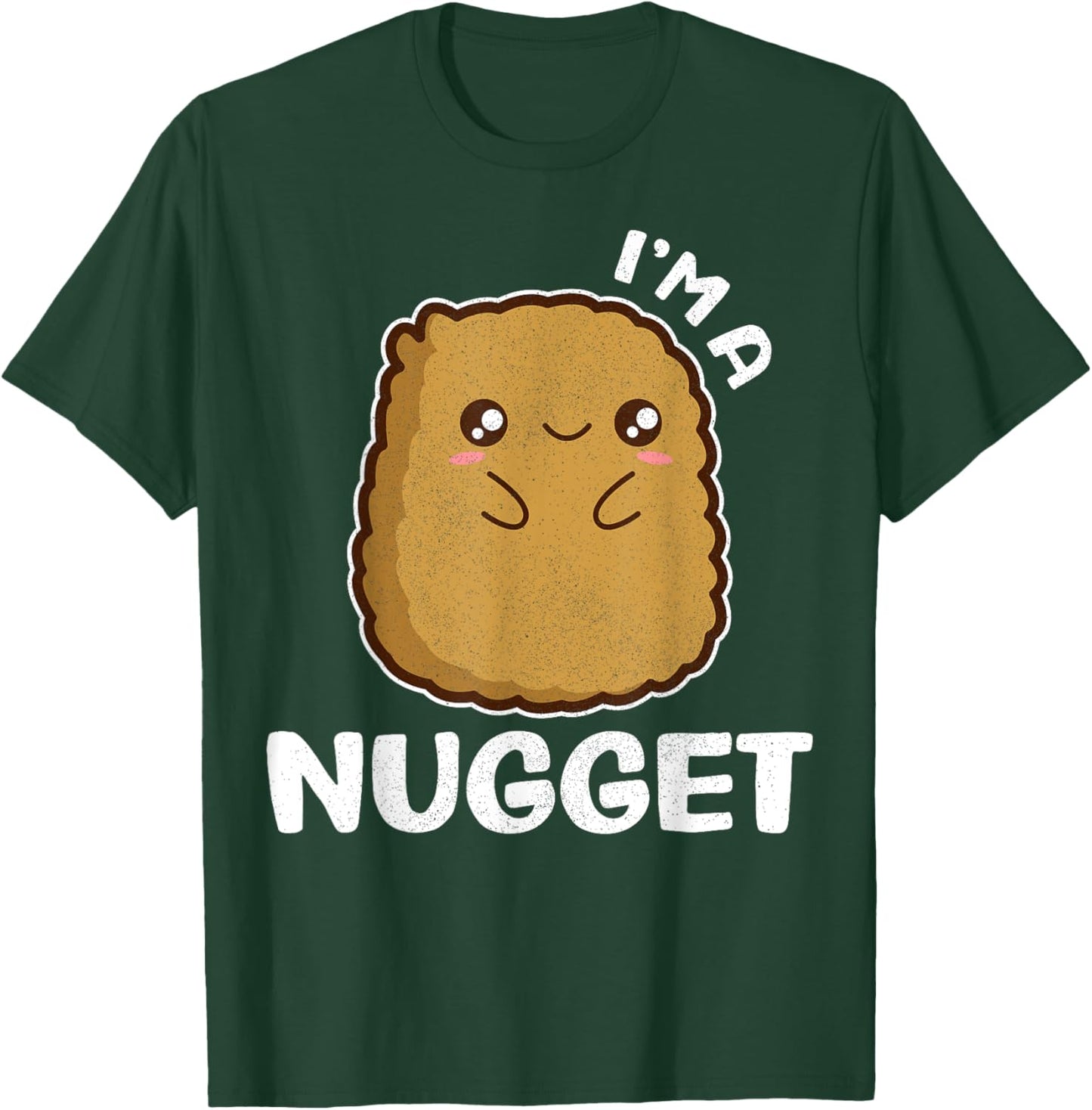 I'm A Nugget Funny Certified Kawaii Chicken Nugget T-Shirt - T-Shirt | Forest