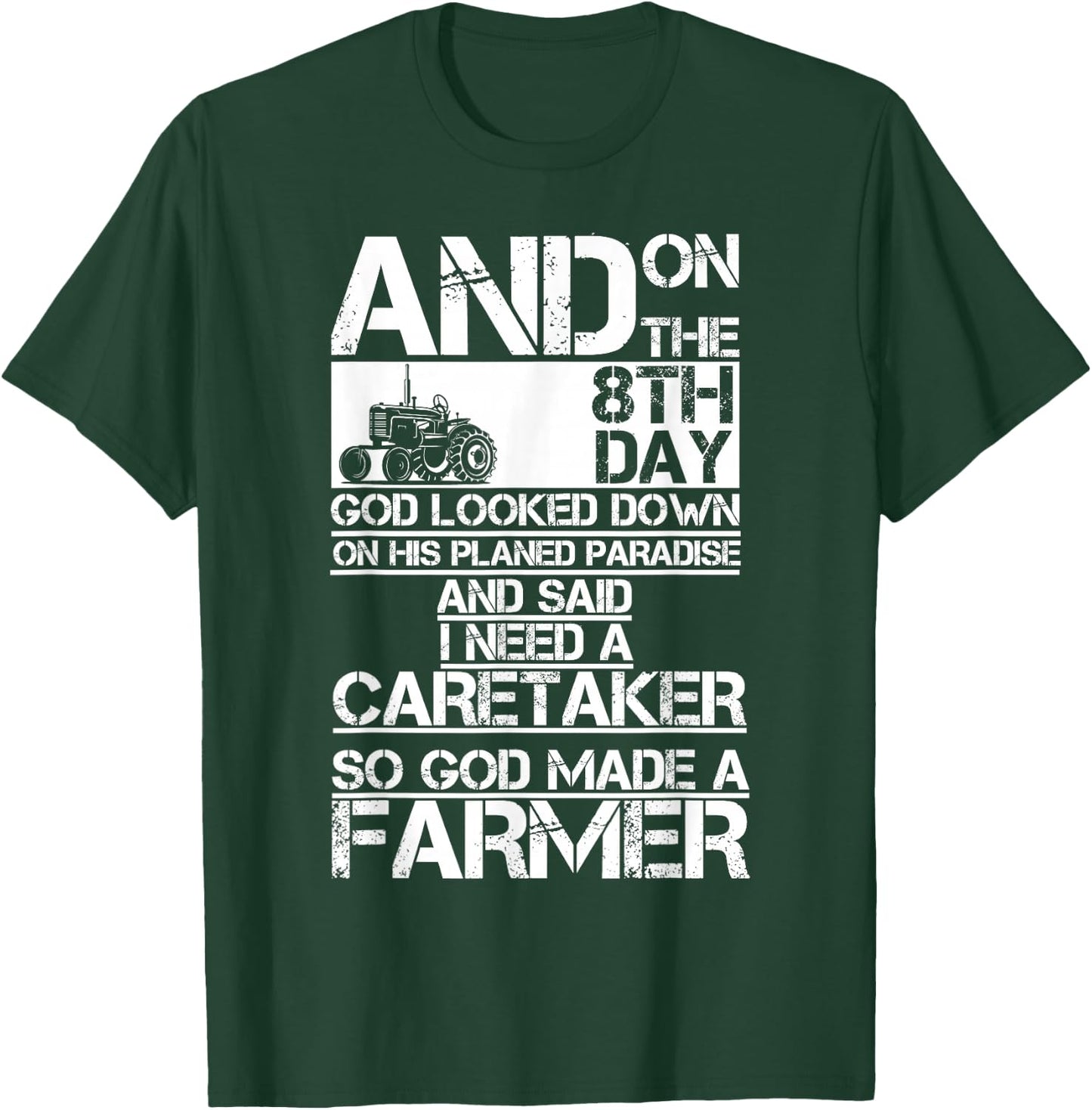 On The 8Th Day God Made Farmer T-Shirt - T-Shirt | Forest
