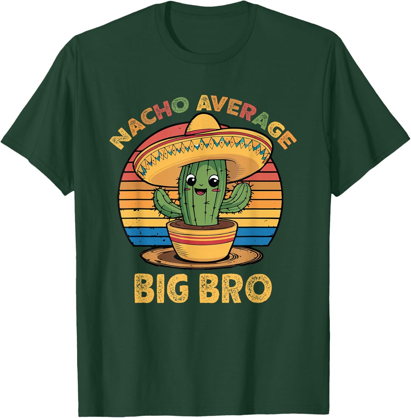 Nacho Average Big Bro Matching Mexican Cinco De Mayo Brother T-Shirt - T-Shirt | Forest