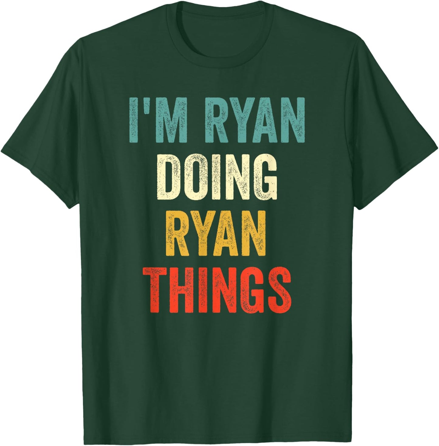 I'm Ryan Doing Ryan Things Funny Vintage First Name T-Shirt - T-Shirt | Forest