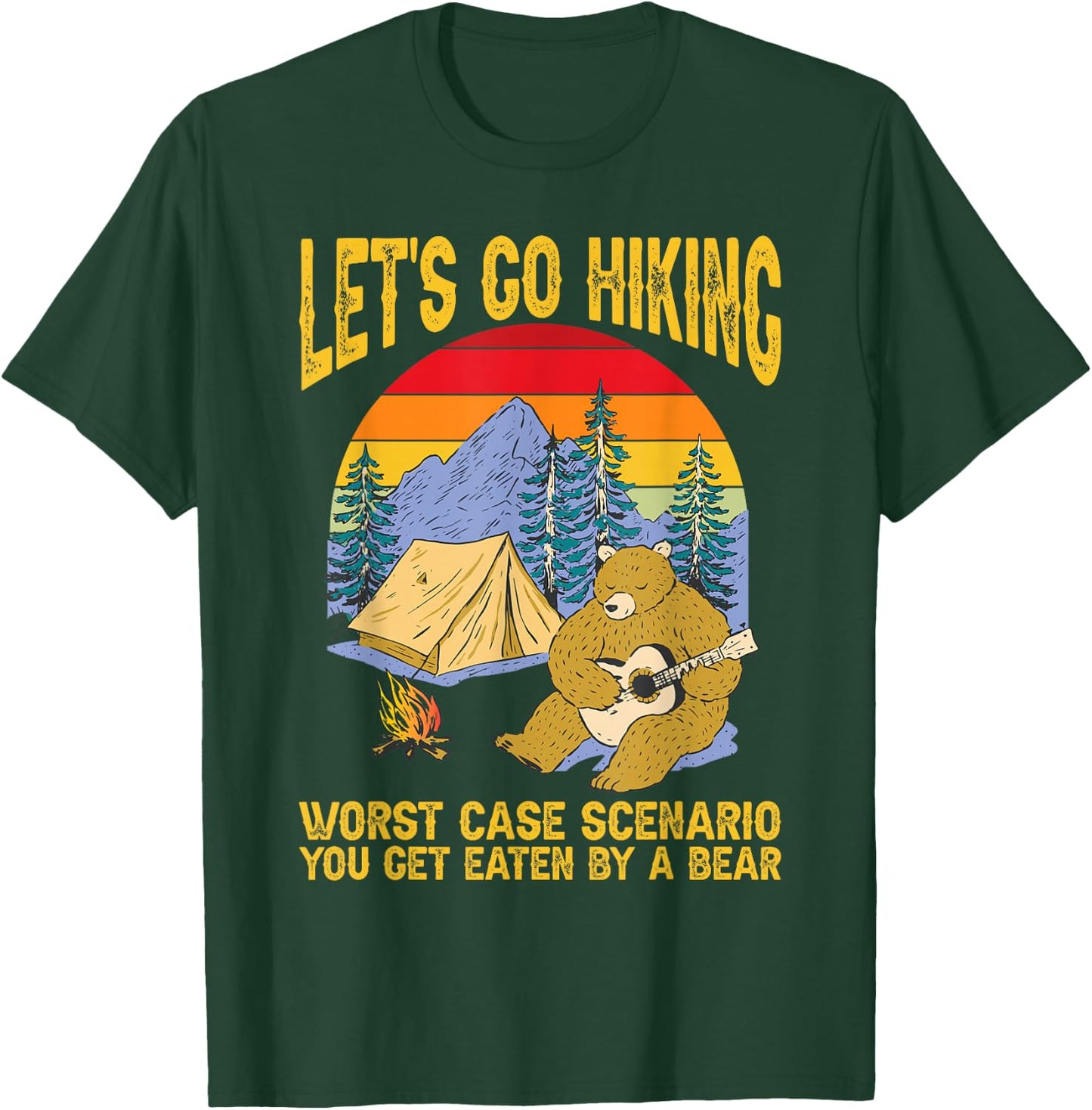 Let's Go Hiking Worst Case Scenario You Get Eaten By A Bear T-Shirt - T-Shirt | Forest