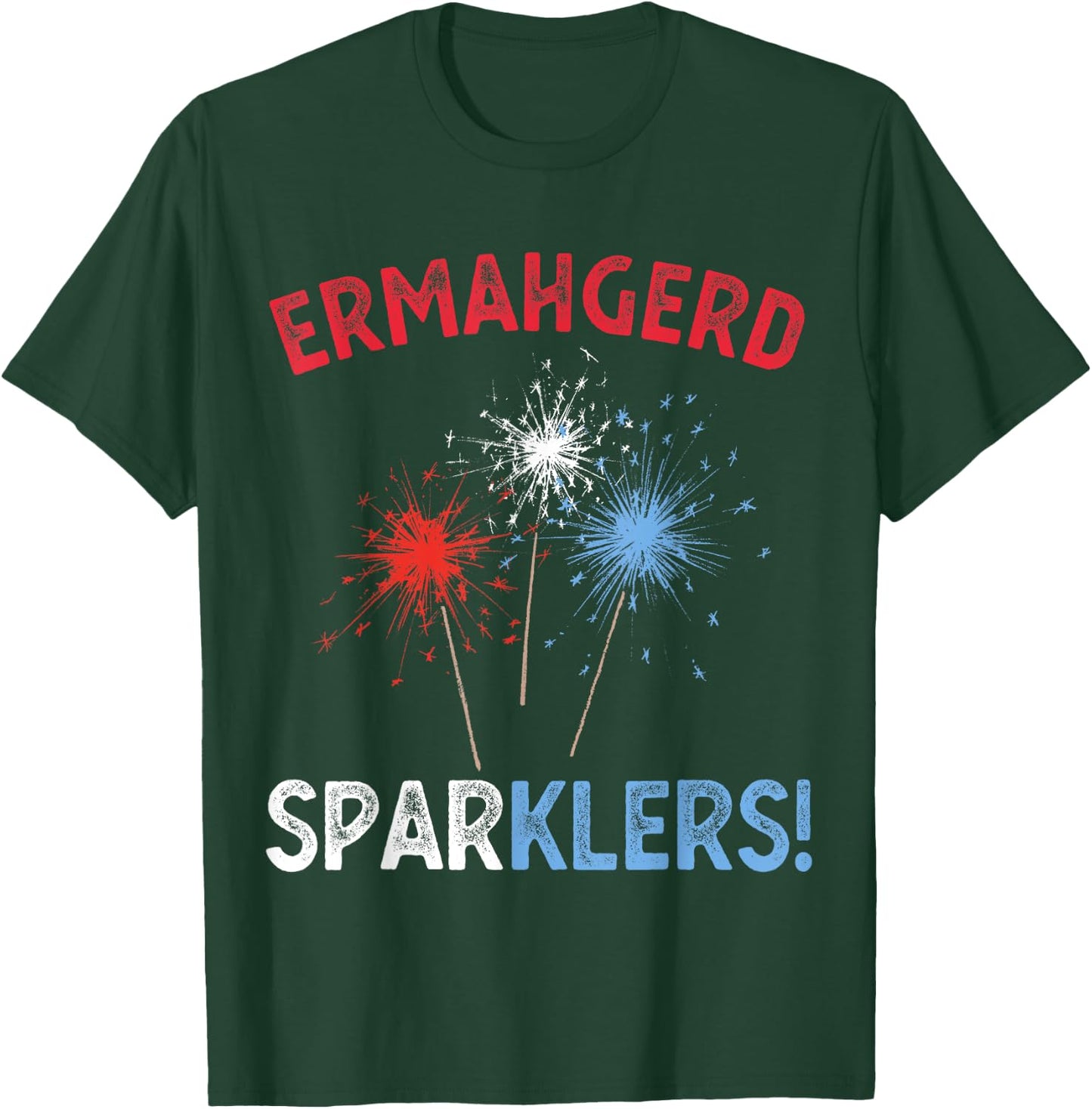 Ermahgerd Sperklers Funny 4th of July Fireworks Sparklers T-Shirt - T-Shirt | Forest