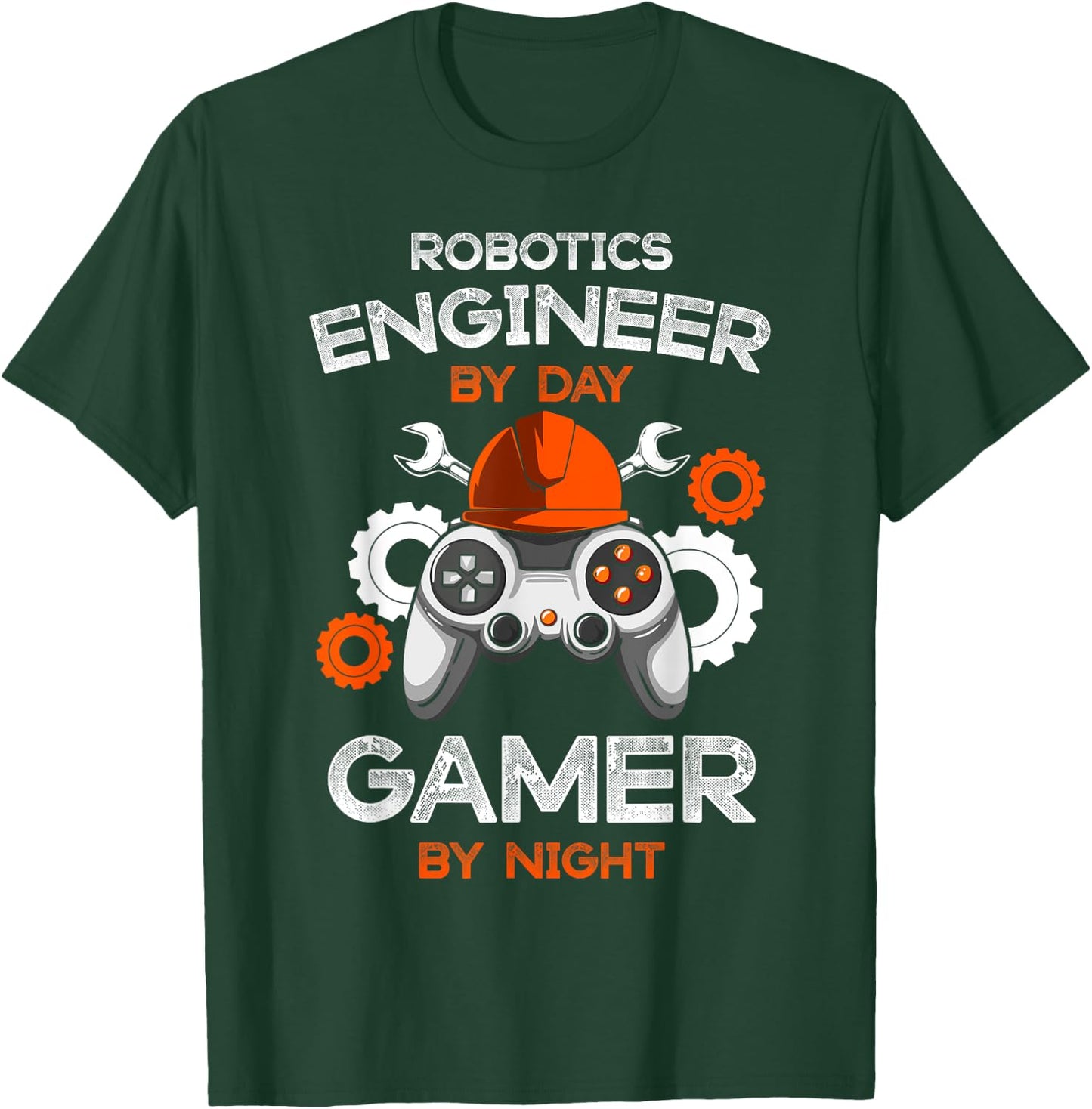 Robotics Engineer By Day Gamer By Night Gift Engineers T-Shirt - T-Shirt | Forest