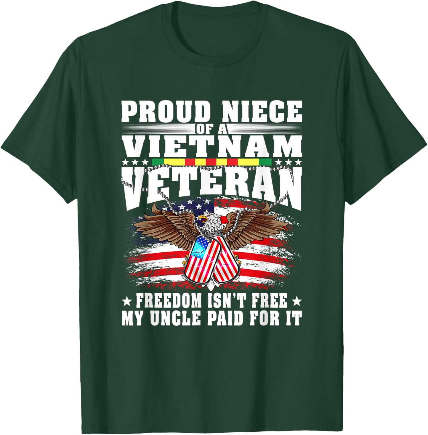 Proud Niece Of A Vietnam Veteran Military Freedom Isn't Free T-Shirt - T-Shirt | Forest