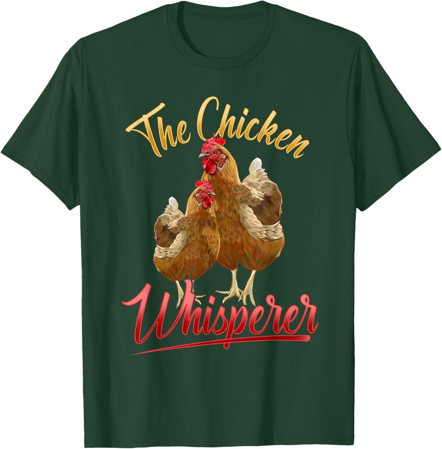 The Chicken Whisperer T Shirt Funny Chicken Lover Farming T-Shirt - T-Shirt | Forest