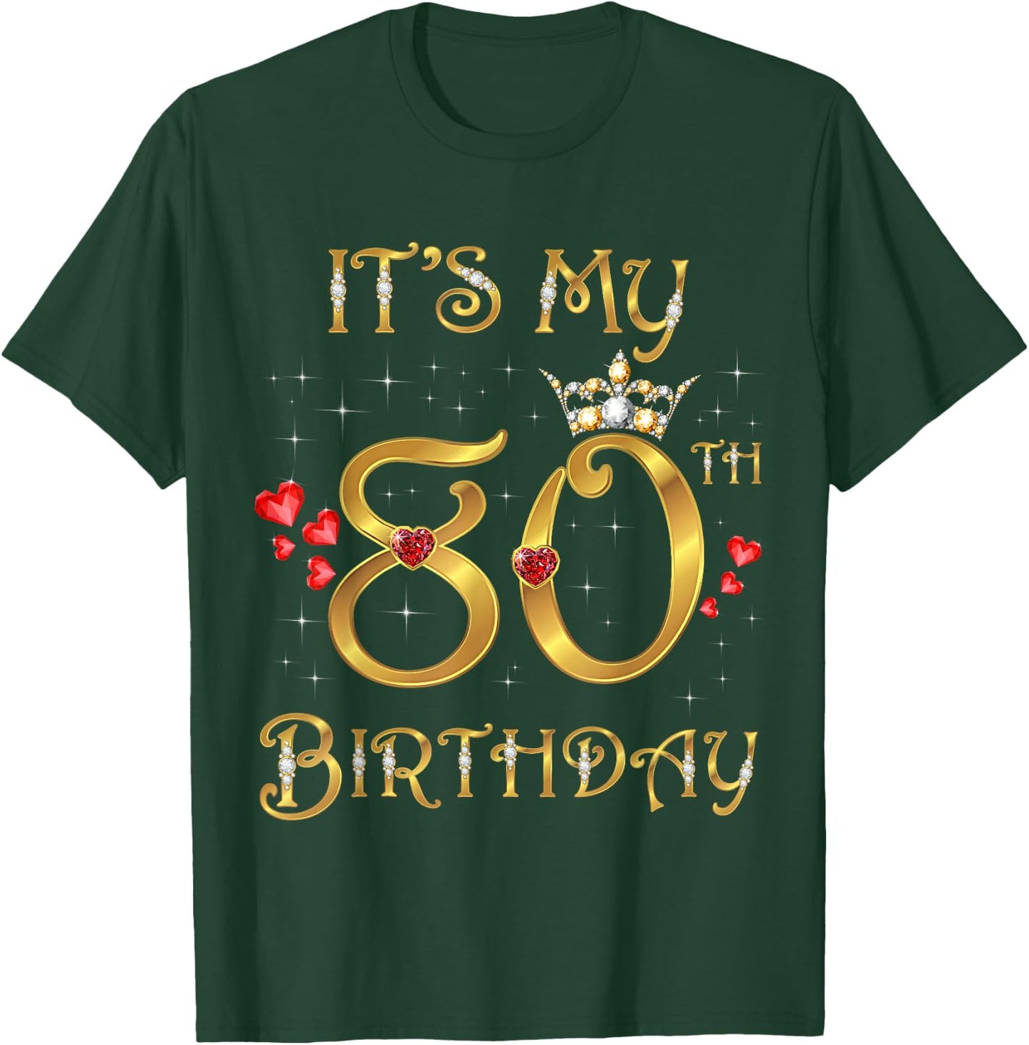 It's My 80th Birthday, 80 Years Old, 80th Birthday Queen T-Shirt - T-Shirt | Forest