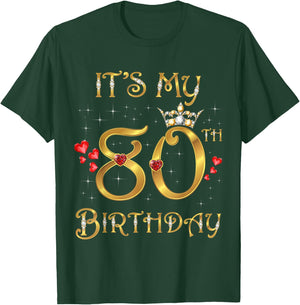 It's My 80th Birthday, 80 Years Old, 80th Birthday Queen T-Shirt - T-Shirt | Forest