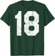 #18 Jersey Uniform Varsity Sports Number, 18th Birthday T-Shirt - T-Shirt | Forest
