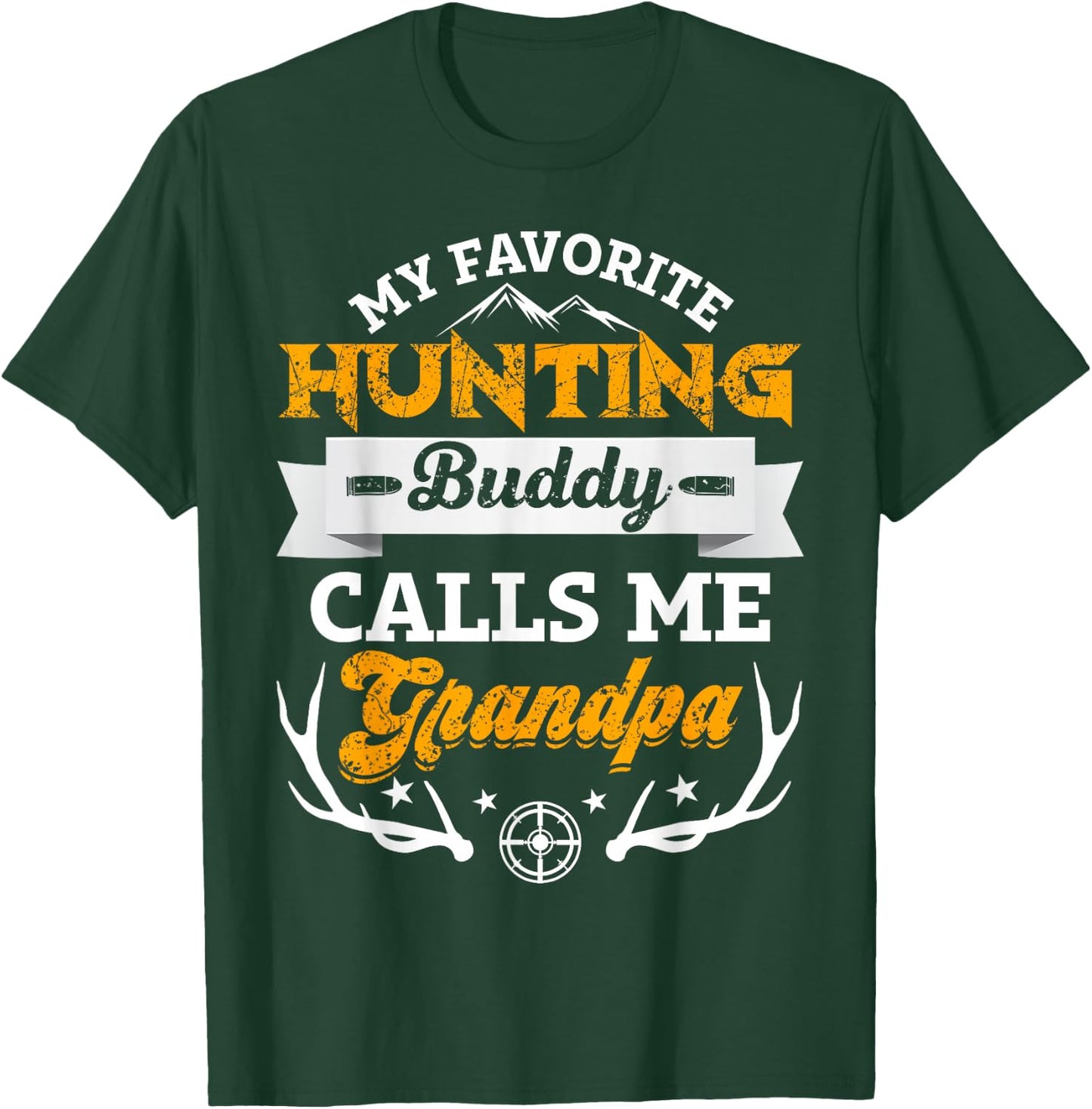 My favorite hunting buddy calls me grandpa funny Gift T-Shirt - T-Shirt | Forest