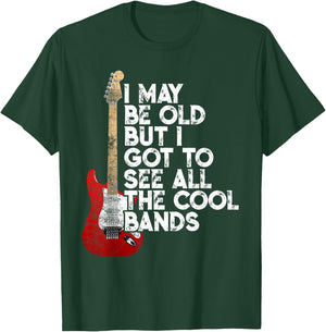 I May Be Old But I Got to See All The Cool Bands Concert T-Shirt - T-Shirt | Forest