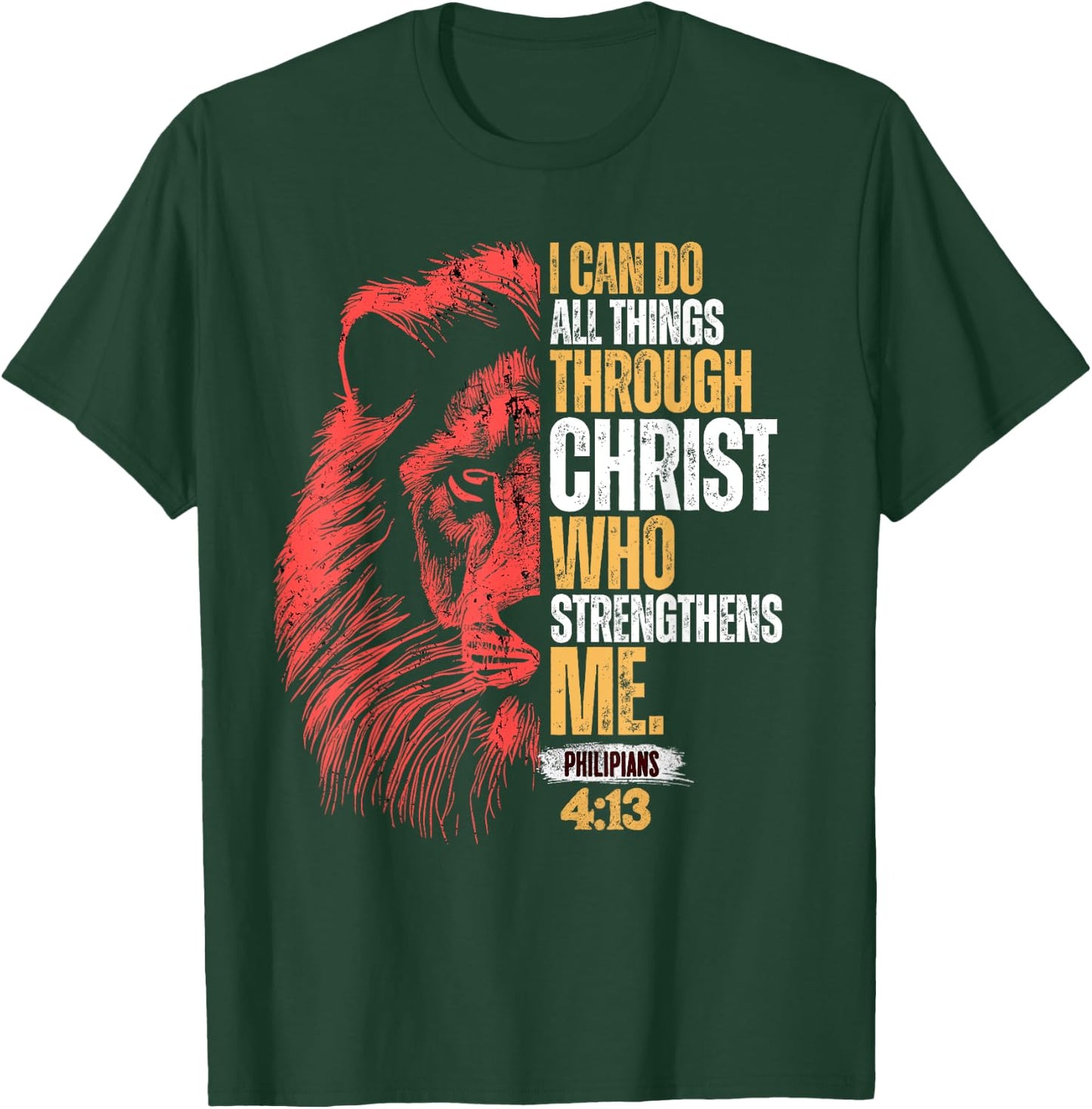I Can Do All Things Through Christ Lion Faith Christian T-Shirt - T-Shirt | Forest