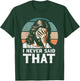 I Never Said That Jesus Meme Funny Christian God Religious T-Shirt - T-Shirt | Forest
