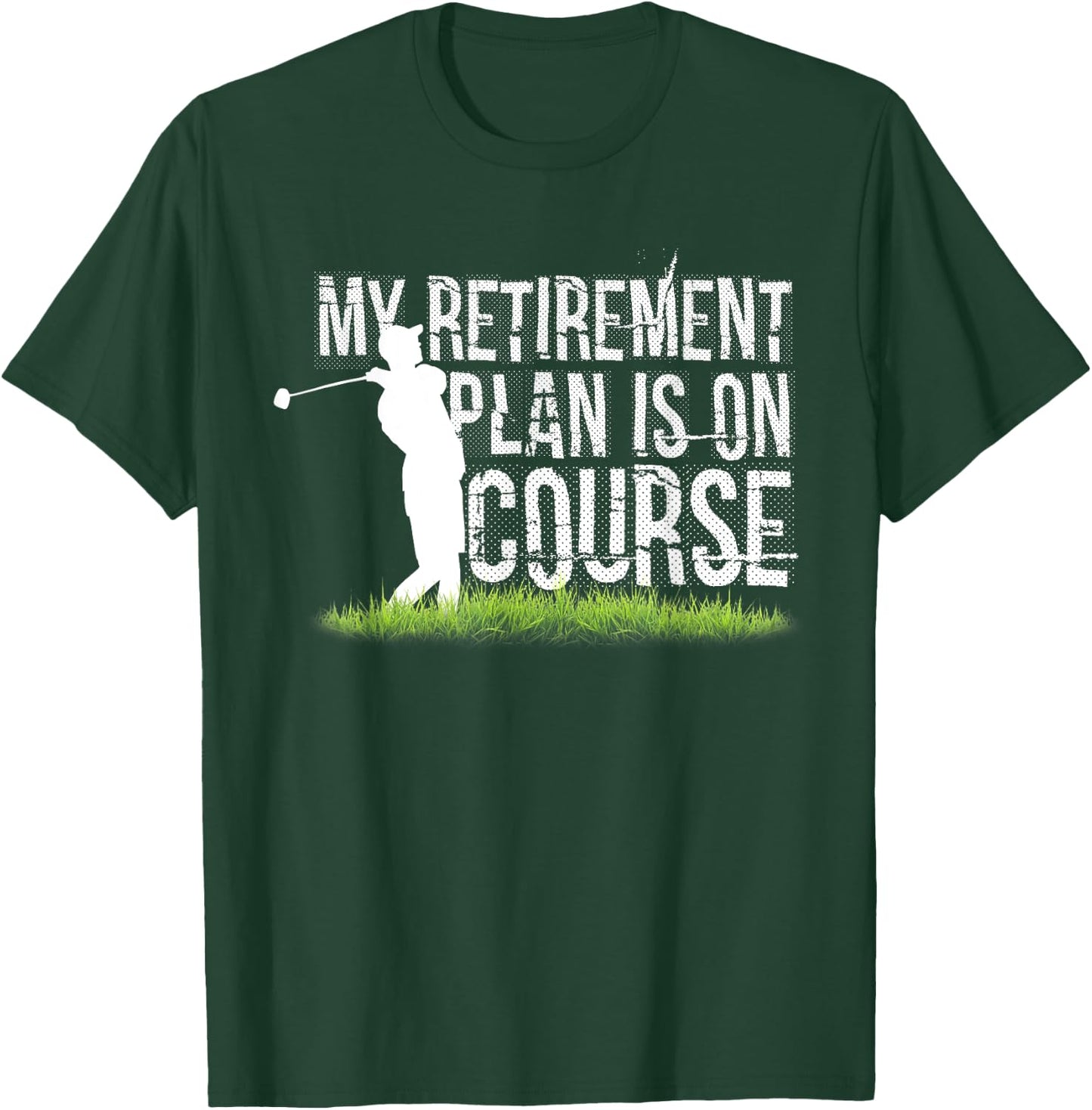 I'm Retired Funny Golf Golf Funny Golfing T-Shirt - T-Shirt | Forest