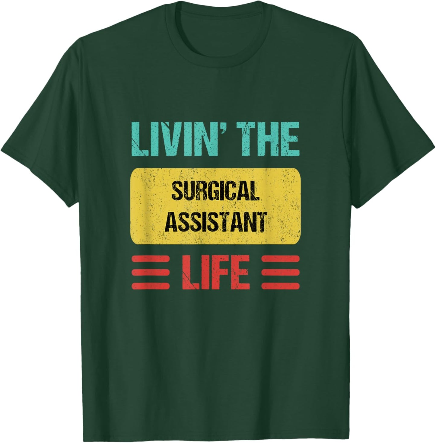Surgical Assistant T-Shirt - T-Shirt | Forest