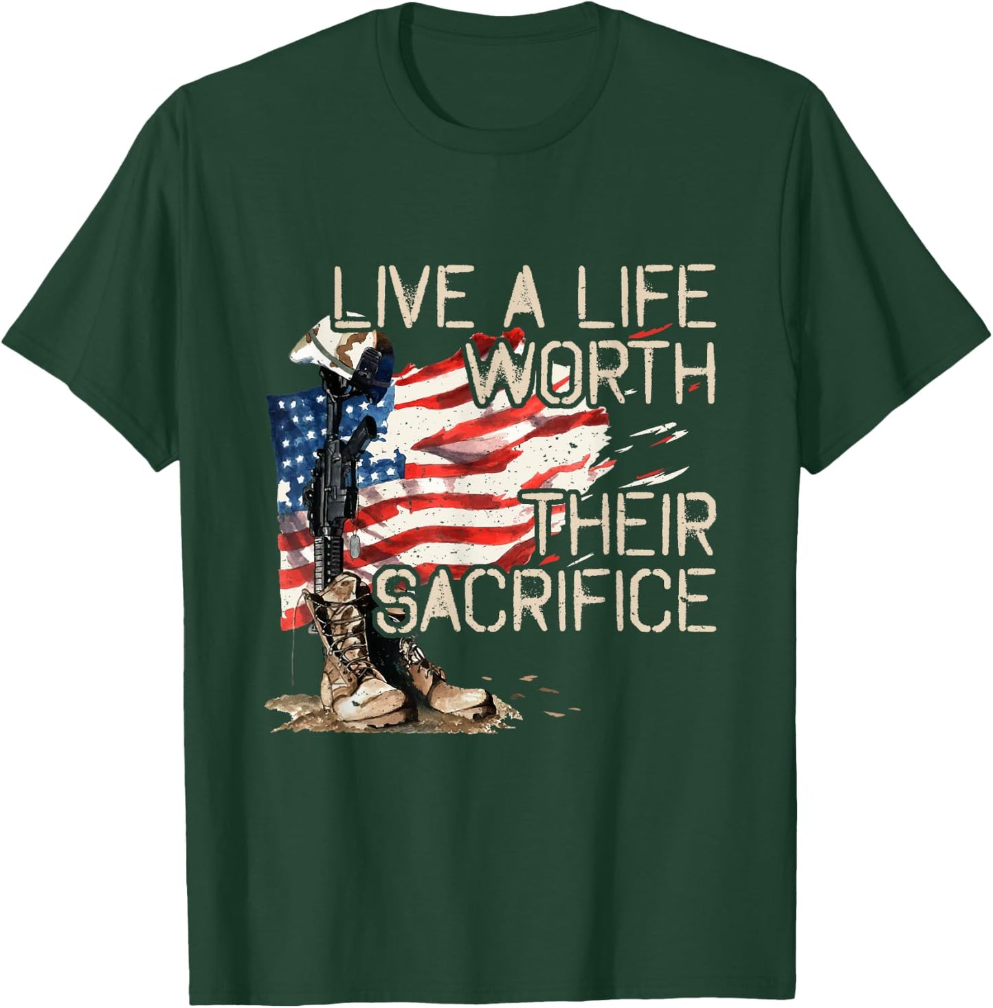 Live A Life Worth Their Sacrifice - US Veterans Day - Vets T-Shirt - T-Shirt | Forest