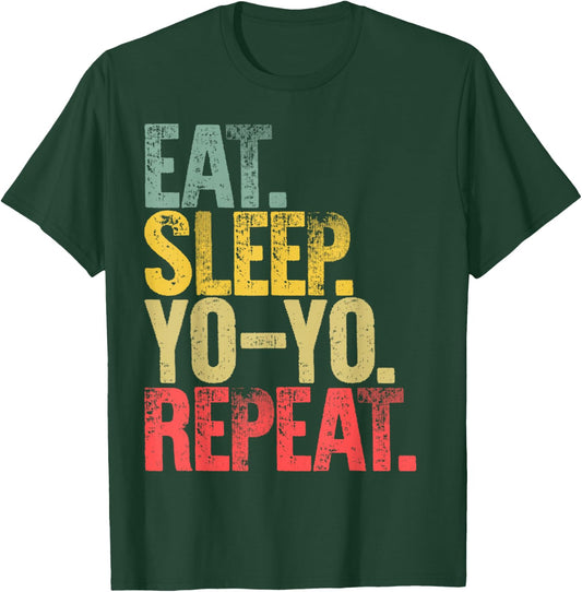 Eat Sleep Repeat Eat Sleep Yo-Yo Repeat T-Shirt - T-Shirt | Forest