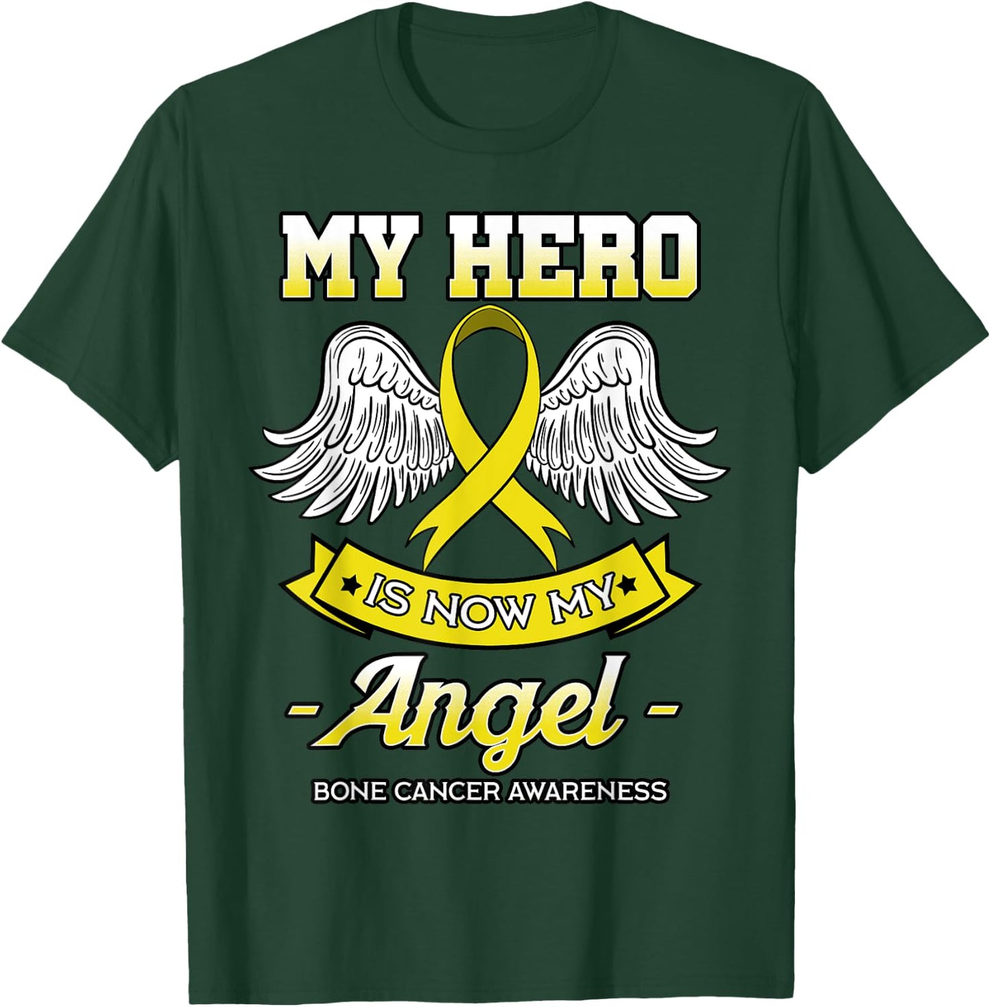 My Hero Is Now My Angel Bone Cancer Awareness Osteosarcoma T-Shirt - T-Shirt | Forest