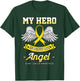 My Hero Is Now My Angel Bone Cancer Awareness Osteosarcoma T-Shirt - T-Shirt | Forest