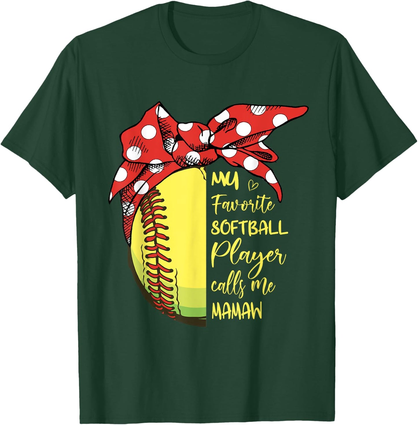 My Favorite Softball Player Calls Me Mamaw T-Shirt - T-Shirt | Forest