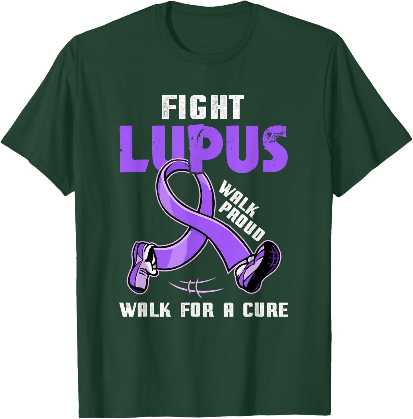 Walk Proud For A Cure Fight Lupus Awareness Month T-Shirt - T-Shirt | Forest
