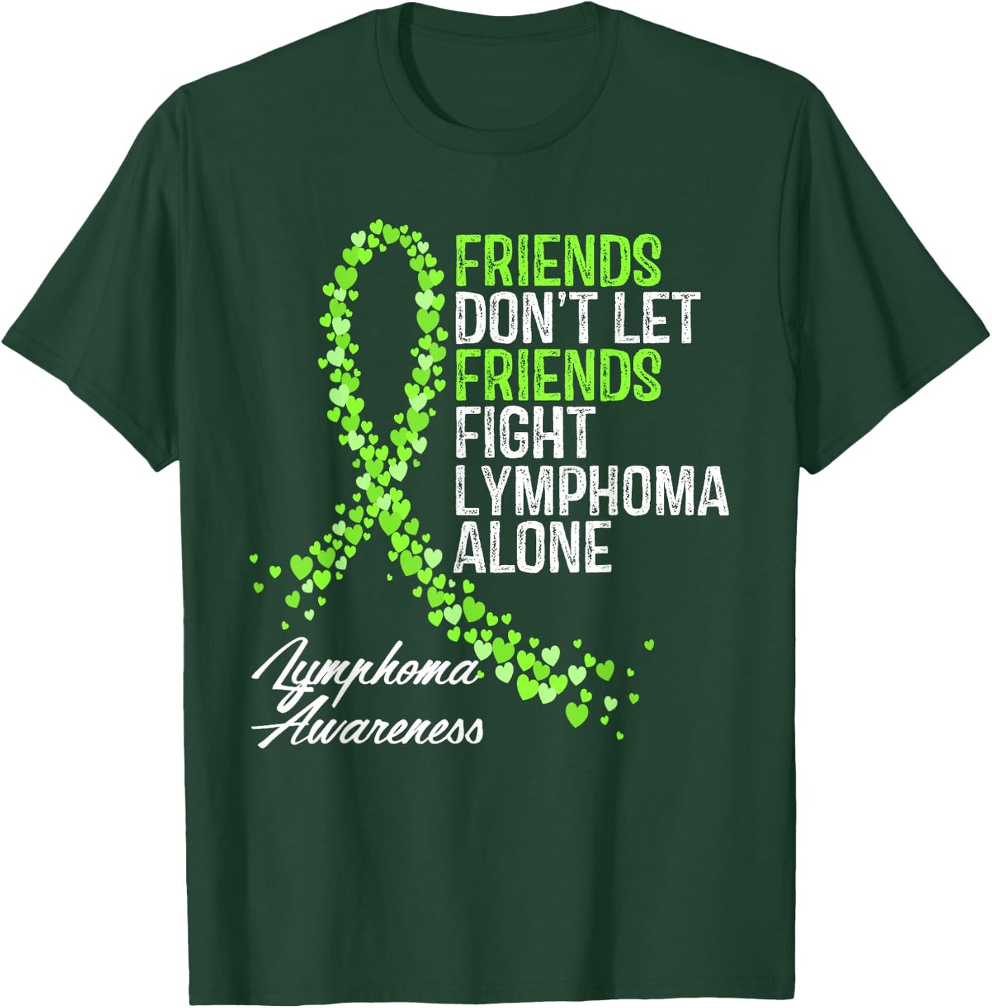 Non - Hodgkins Lymphoma Awareness Cancer Fighter Support T-Shirt - T-Shirt | Forest