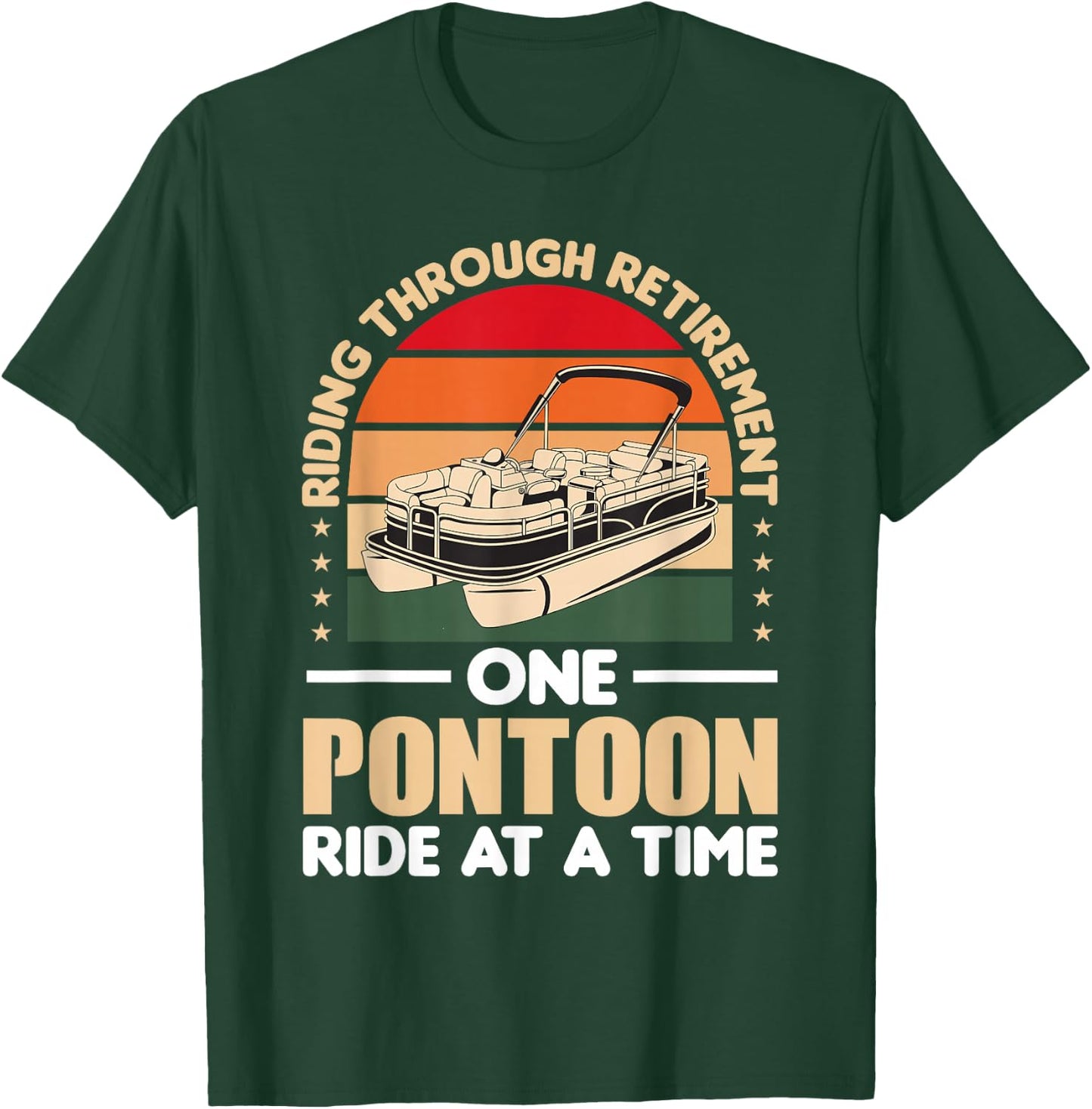 Pontoon Retirement Boat Owner Retired Pontoon Captain T-Shirt - T-Shirt | Forest