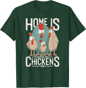 Funny chicken design - home is where my chickens are! T-Shirt - T-Shirt | Forest