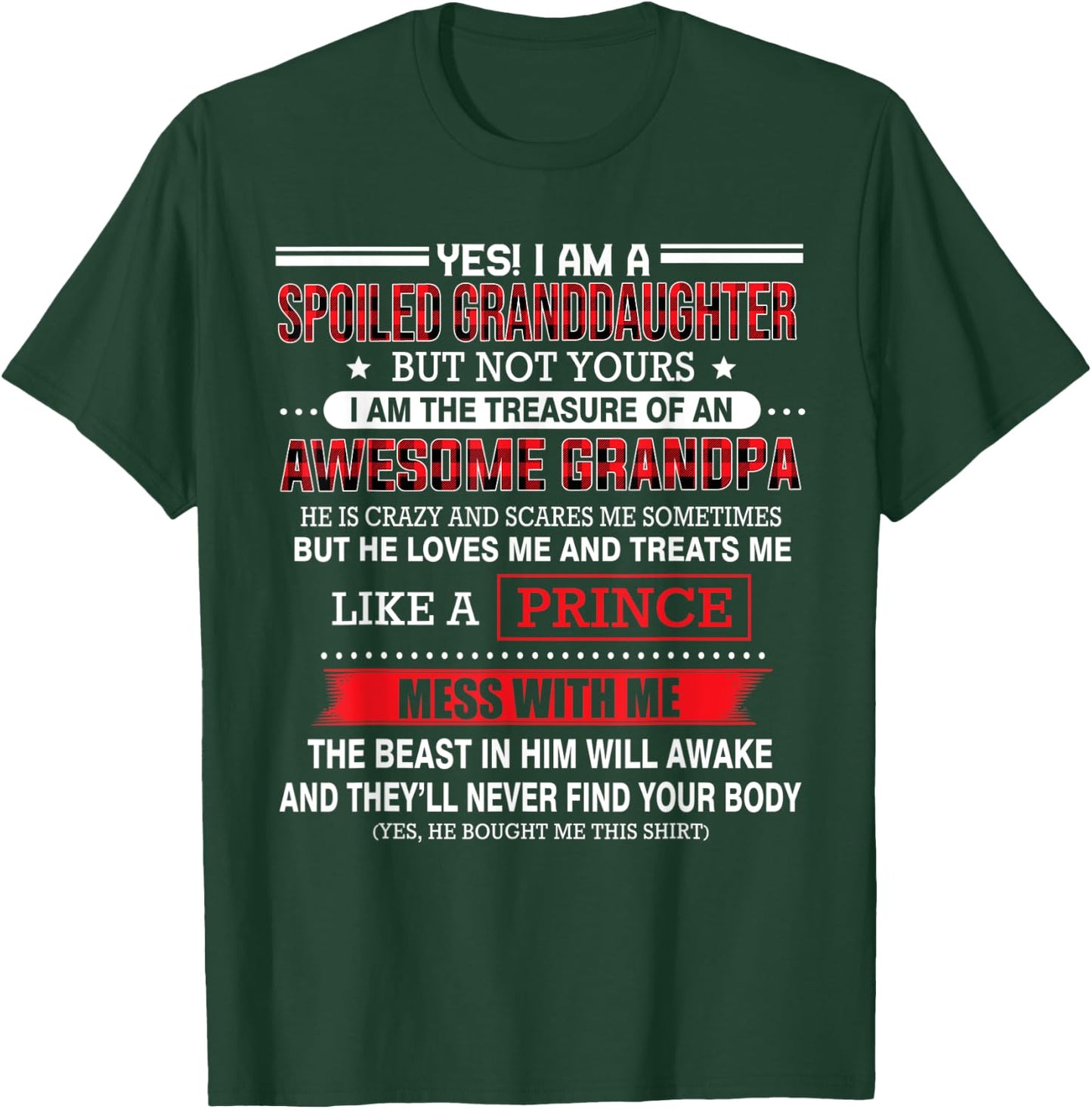Yes I'm a spoiled granddaughter but not yours of grandpa T-Shirt - T-Shirt | Forest