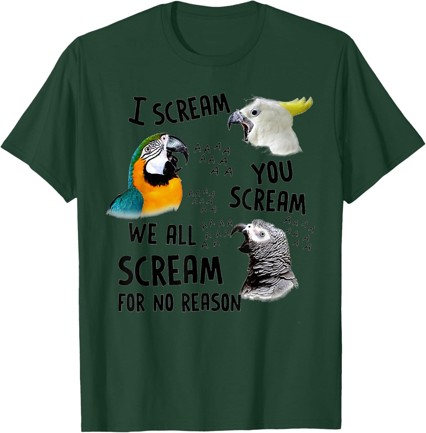 I Scream You Scream Funny Parrot T-Shirt - T-Shirt | Forest