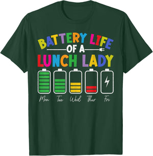 Battery Life Of A Lunch Lady Back To School Cafeteria Crew T-Shirt - T-Shirt | Forest
