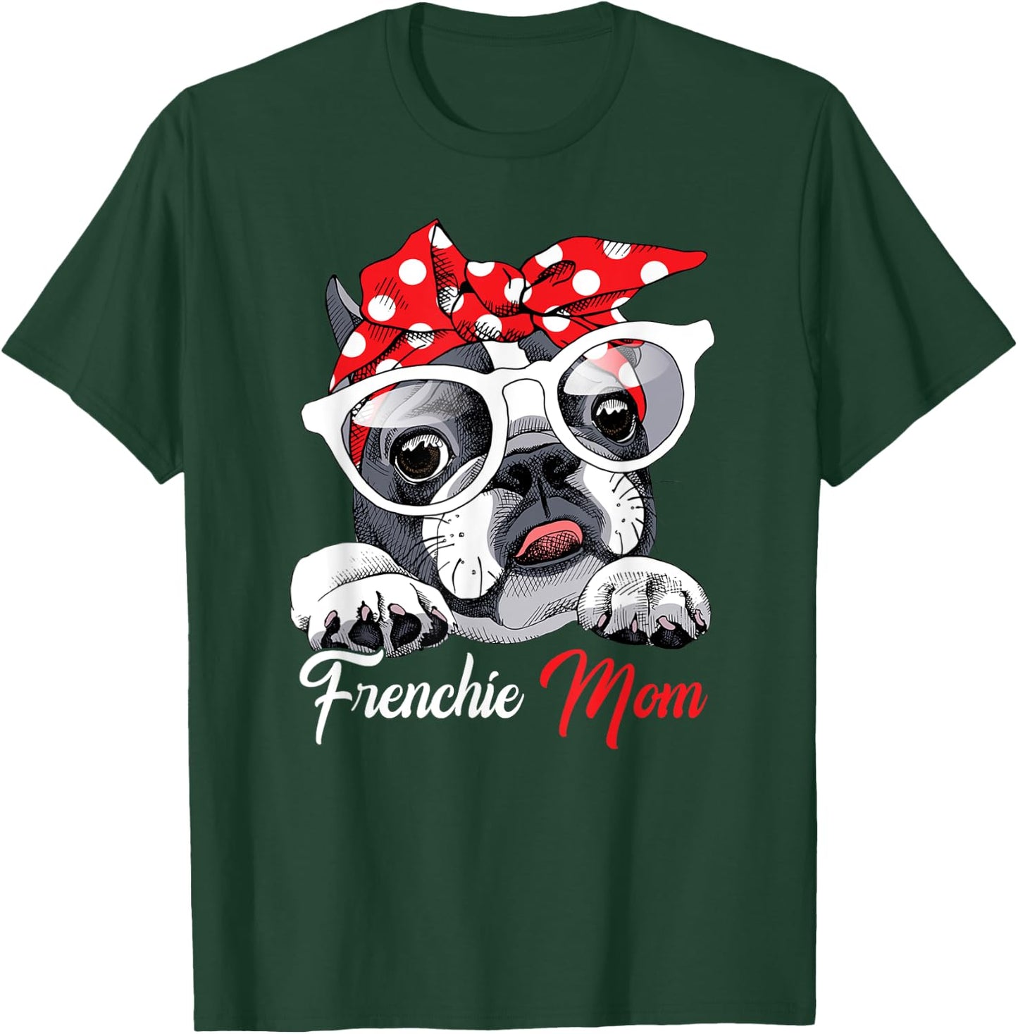 French Bulldog Mom Gift Frenchie Mom Cute Mother's Day Women T-Shirt - T-Shirt | Forest