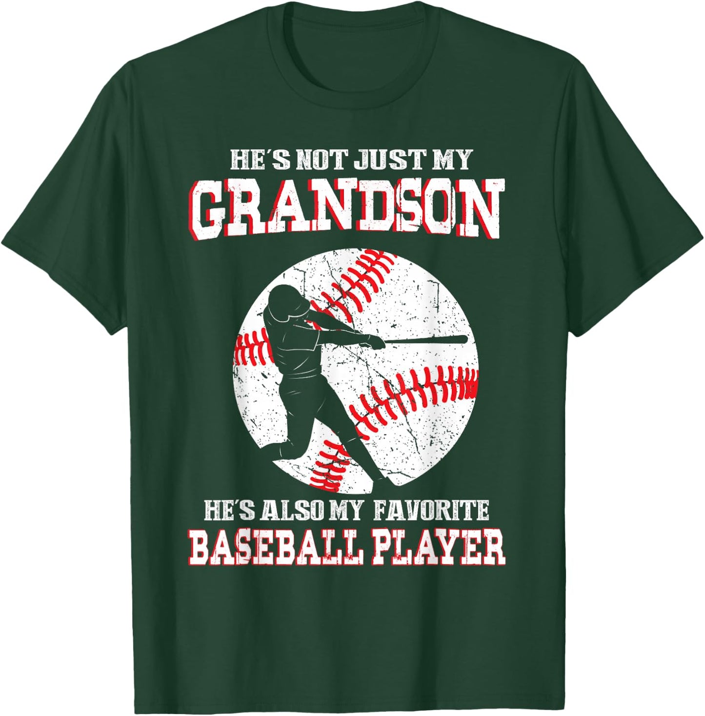 Not Just My Grandson He's Also My Favorite Baseball Player T-Shirt - T-Shirt | Forest