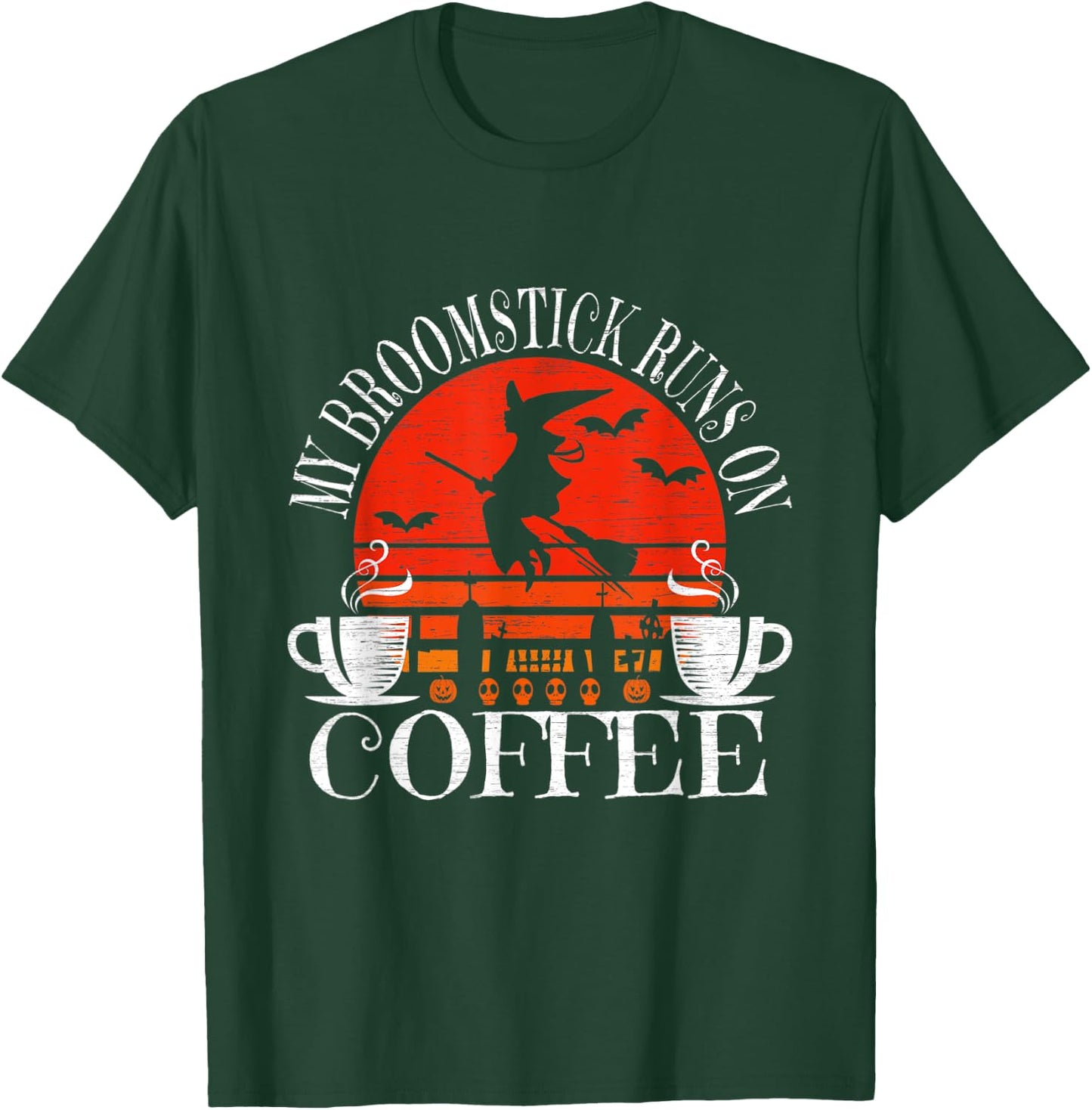 My Broomstick Runs On Coffee Cute Halloween Witches Graphic T-Shirt - T-Shirt | Forest