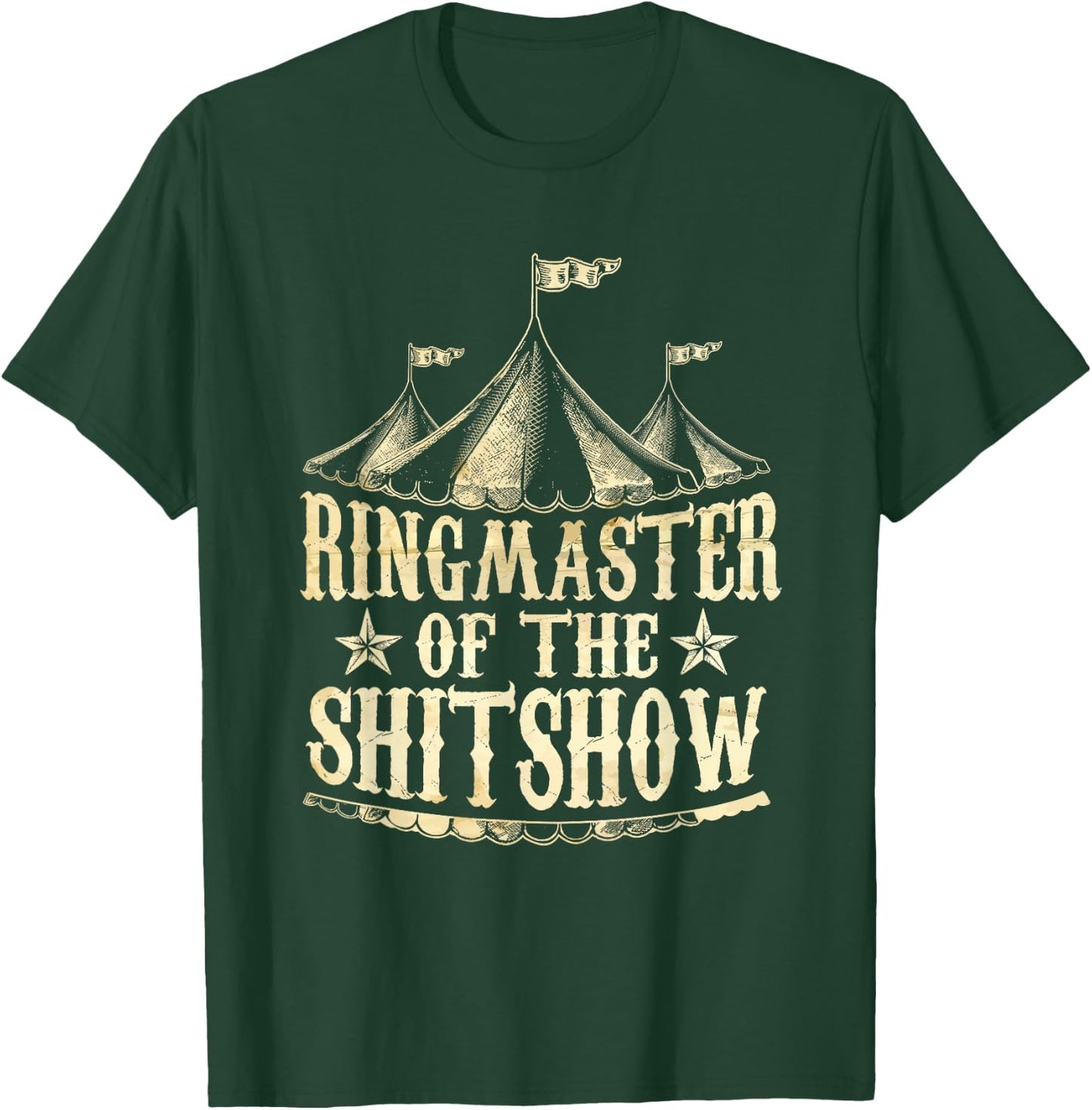 Funny Ringmaster of The Shitshow Circus Staff Shit Show T-Shirt - T-Shirt | Forest