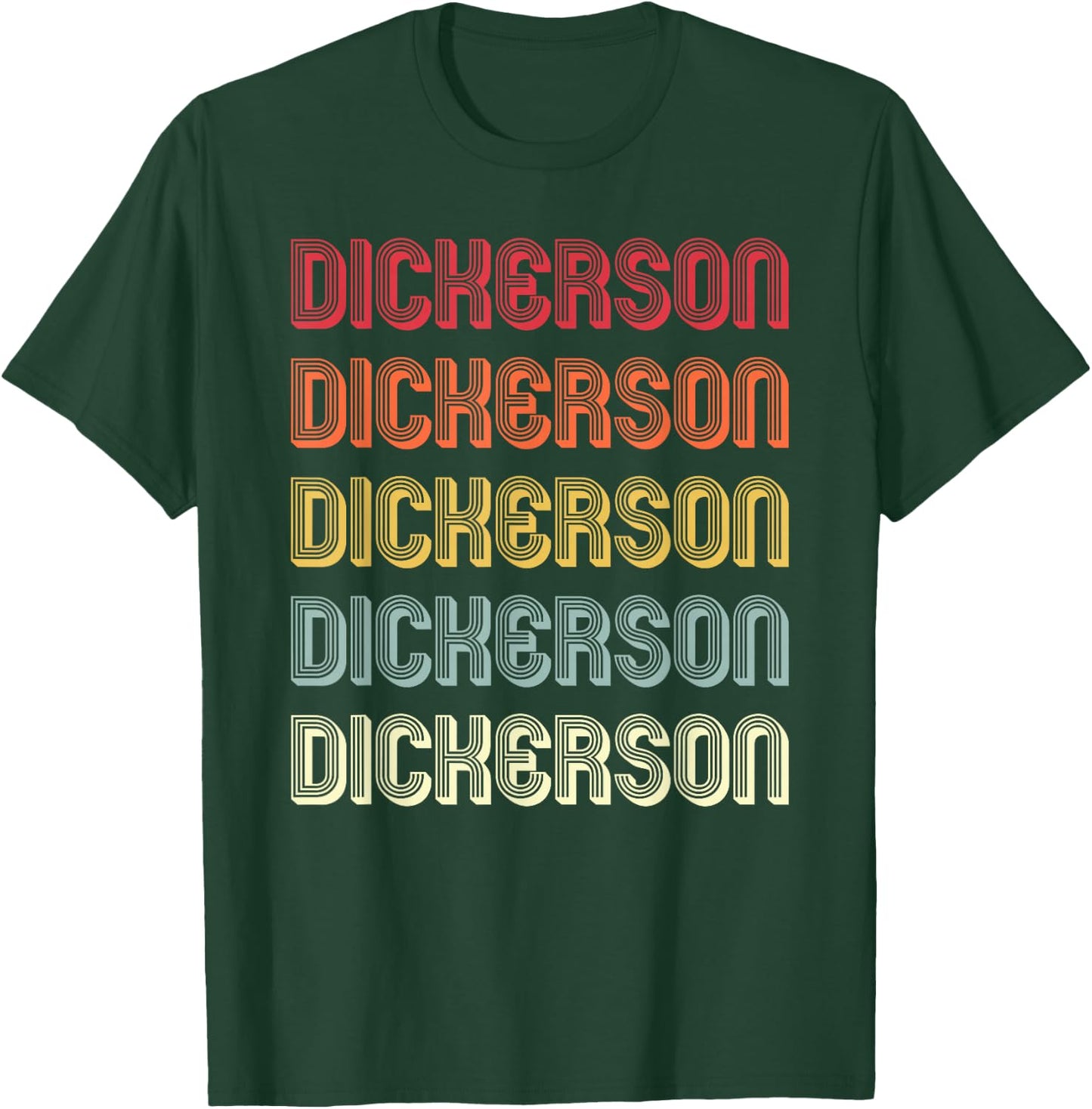 DICKERSON Gift Surname Funny Retro Vintage Birthday Reunion T-Shirt - T-Shirt | Forest
