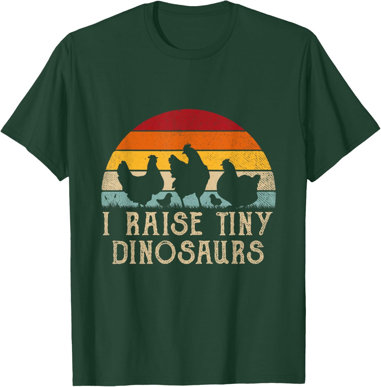 I Raise Tiny Dinosaurs Retro Funny Chicken Raiser T-Shirt - T-Shirt | Forest