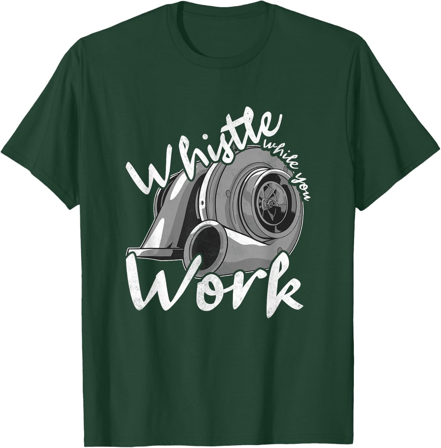 Whistle While You Work, Trucker T-Shirt - T-Shirt | Forest