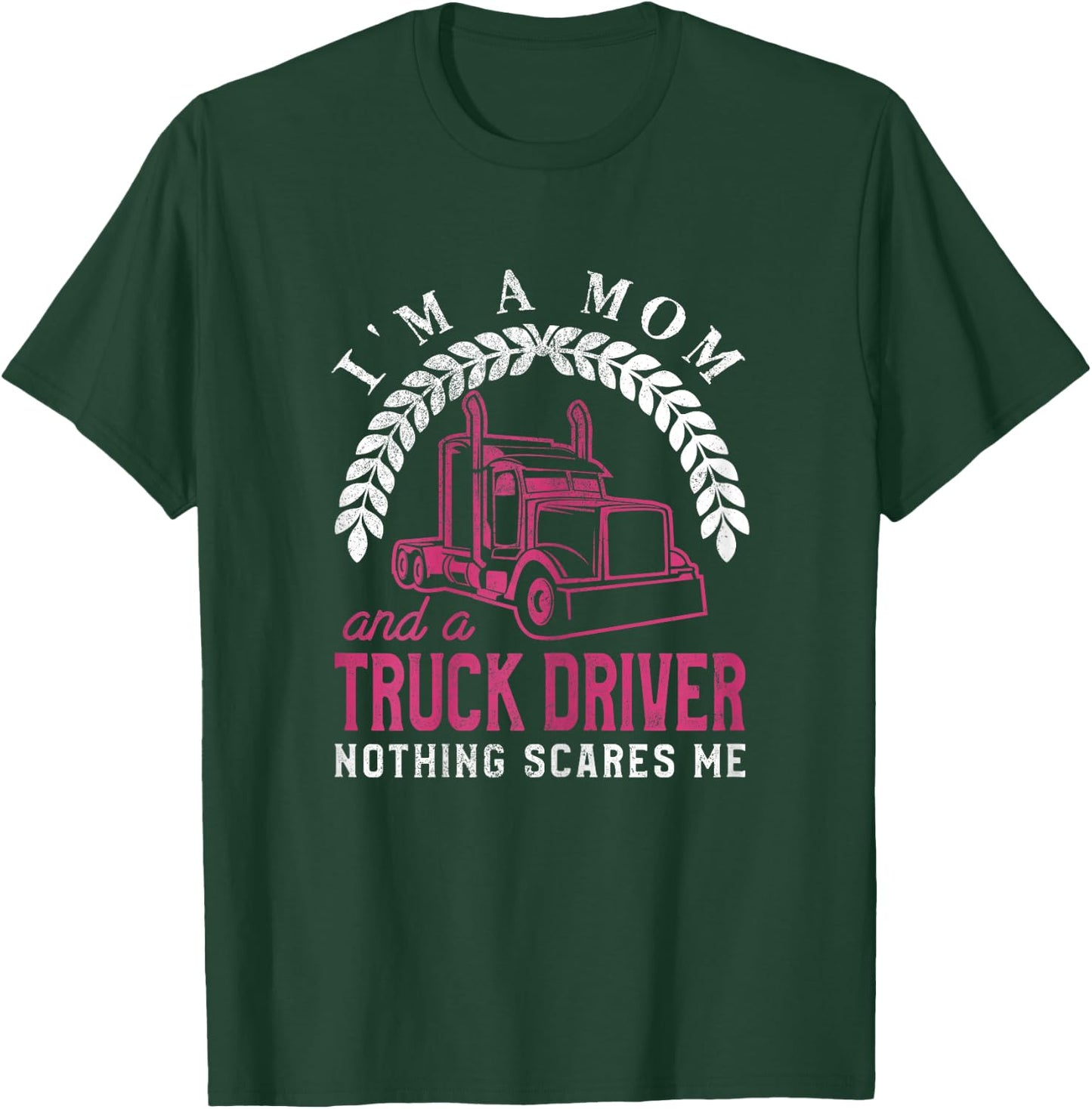 Truck Driver Mom Funny Cool Trucker Mother Gift T-Shirt - T-Shirt | Forest