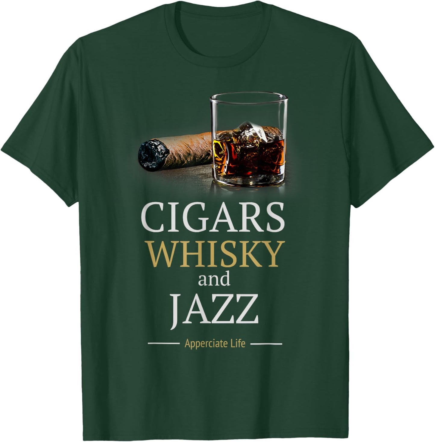 Cigars And Jazz Appreciate Life Cigar Smokers Gift T-Shirt - T-Shirt | Forest