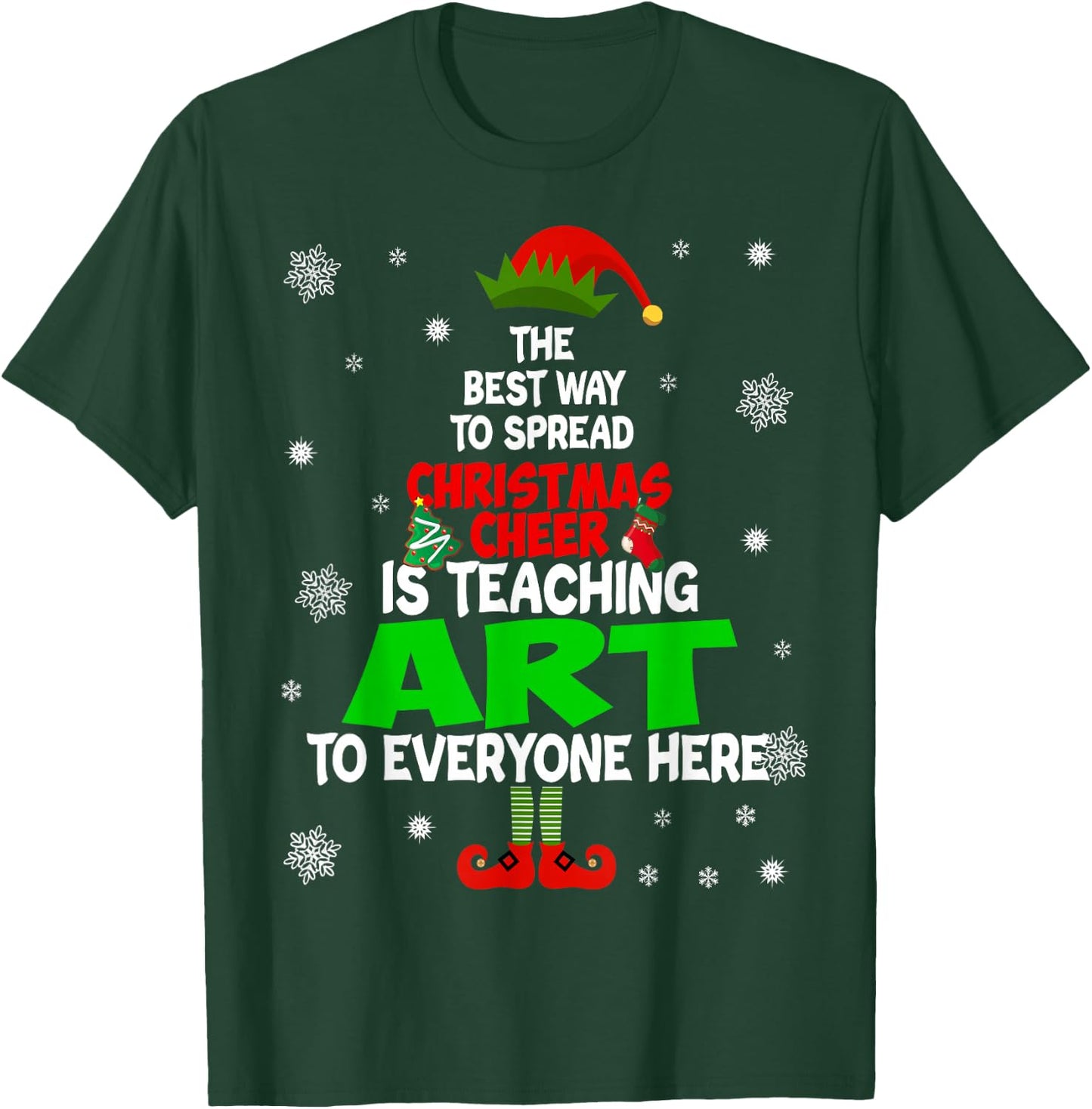 The Best Way To Spread Christmas Cheer Is Teaching Art T-Shirt - T-Shirt | Forest