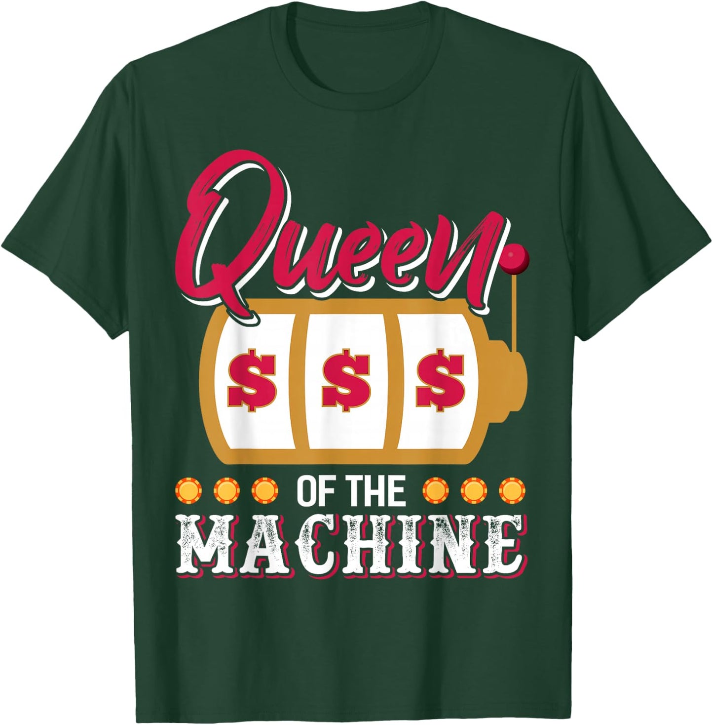 Funny Casino Slot Machine Queen Gambling Slot Machine T-Shirt - T-Shirt | Forest