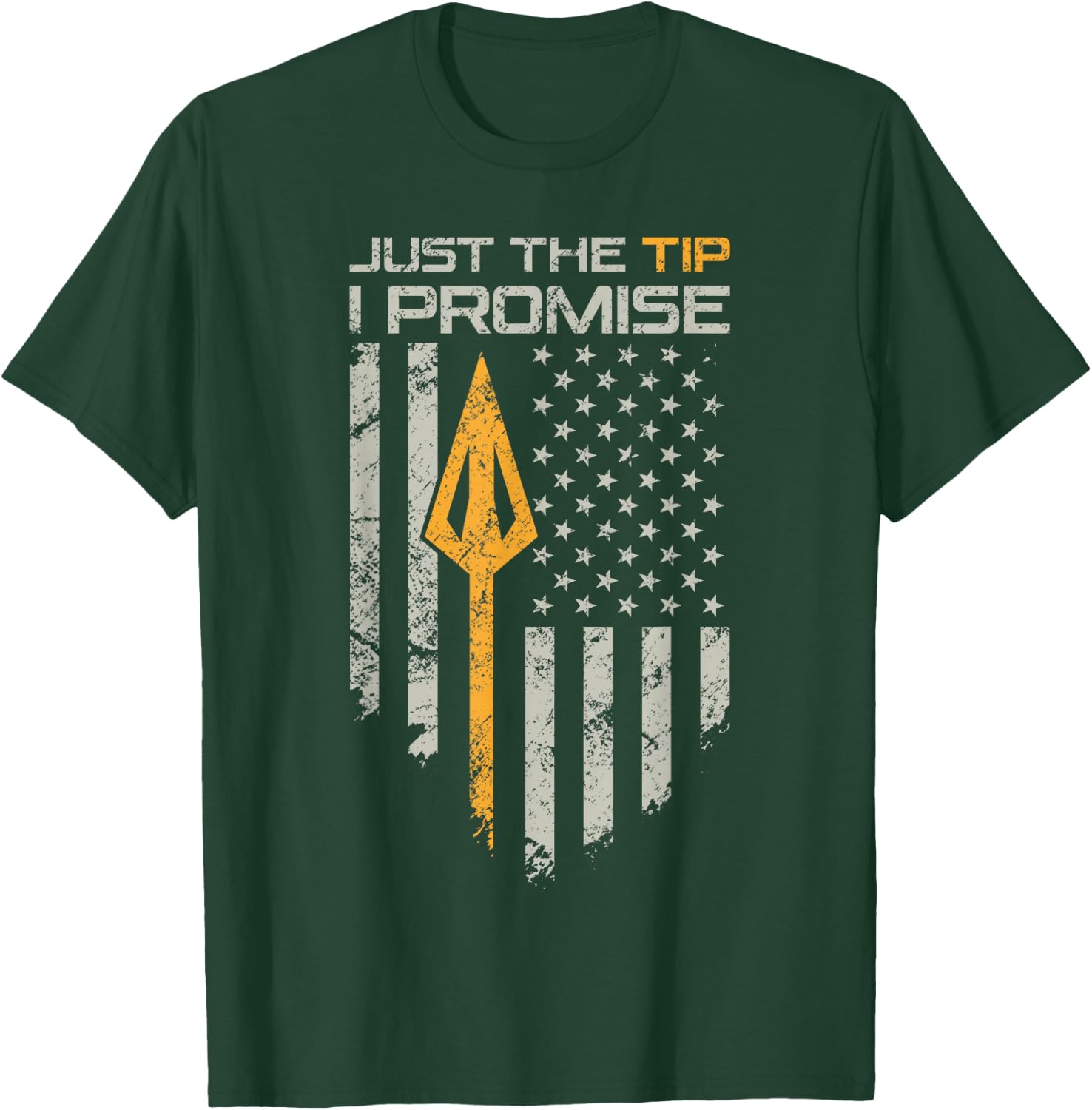 Just The Tip I Promise - Funny Bow Hunter Archery Broadhead T-Shirt - T-Shirt | Forest