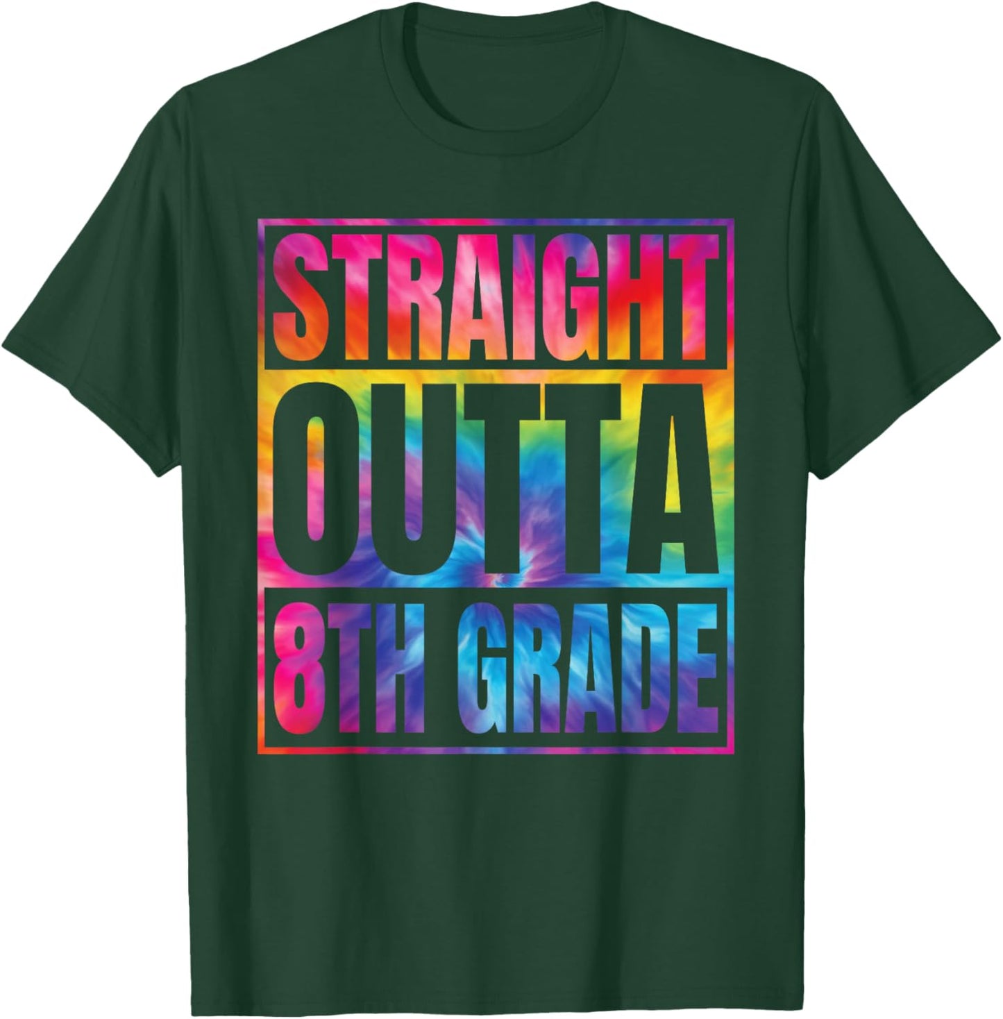 Straight Outta 8th Grade Great Graduation Gifts Eighth Grade T-Shirt - T-Shirt | Forest