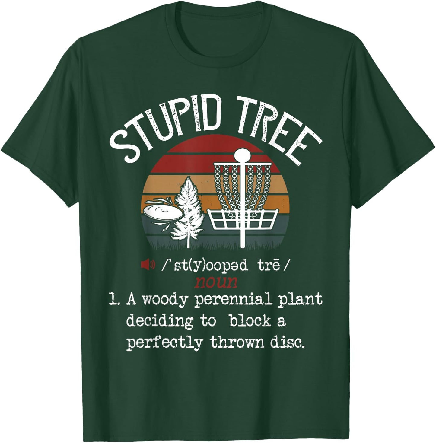 Stupid Tree Disc Golf Funny Gift Frisbee Vintage T-Shirt - T-Shirt | Forest